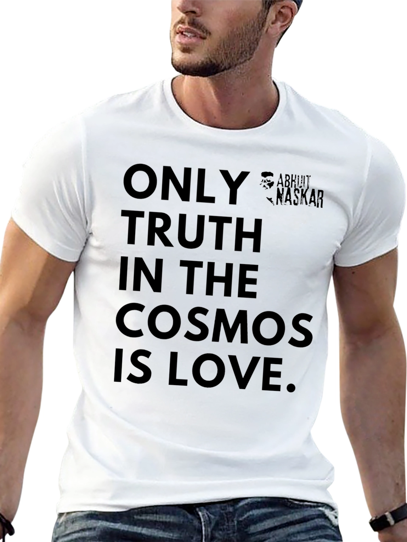 Only Truth In The Cosmos Is Love T-Shirt