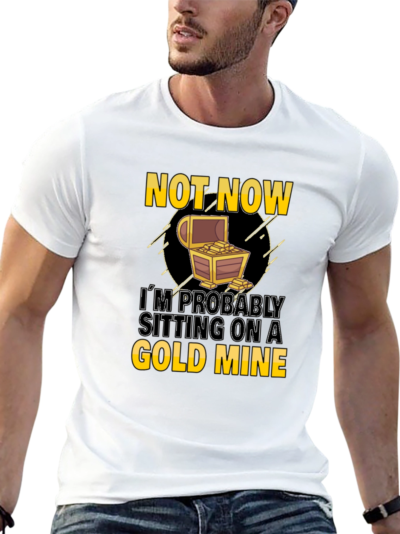 Not Now Gold Mine Graphic T-Shirt