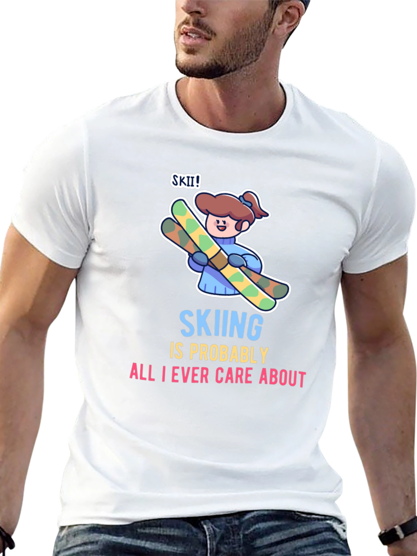 Skiing is All I Care About T-Shirt