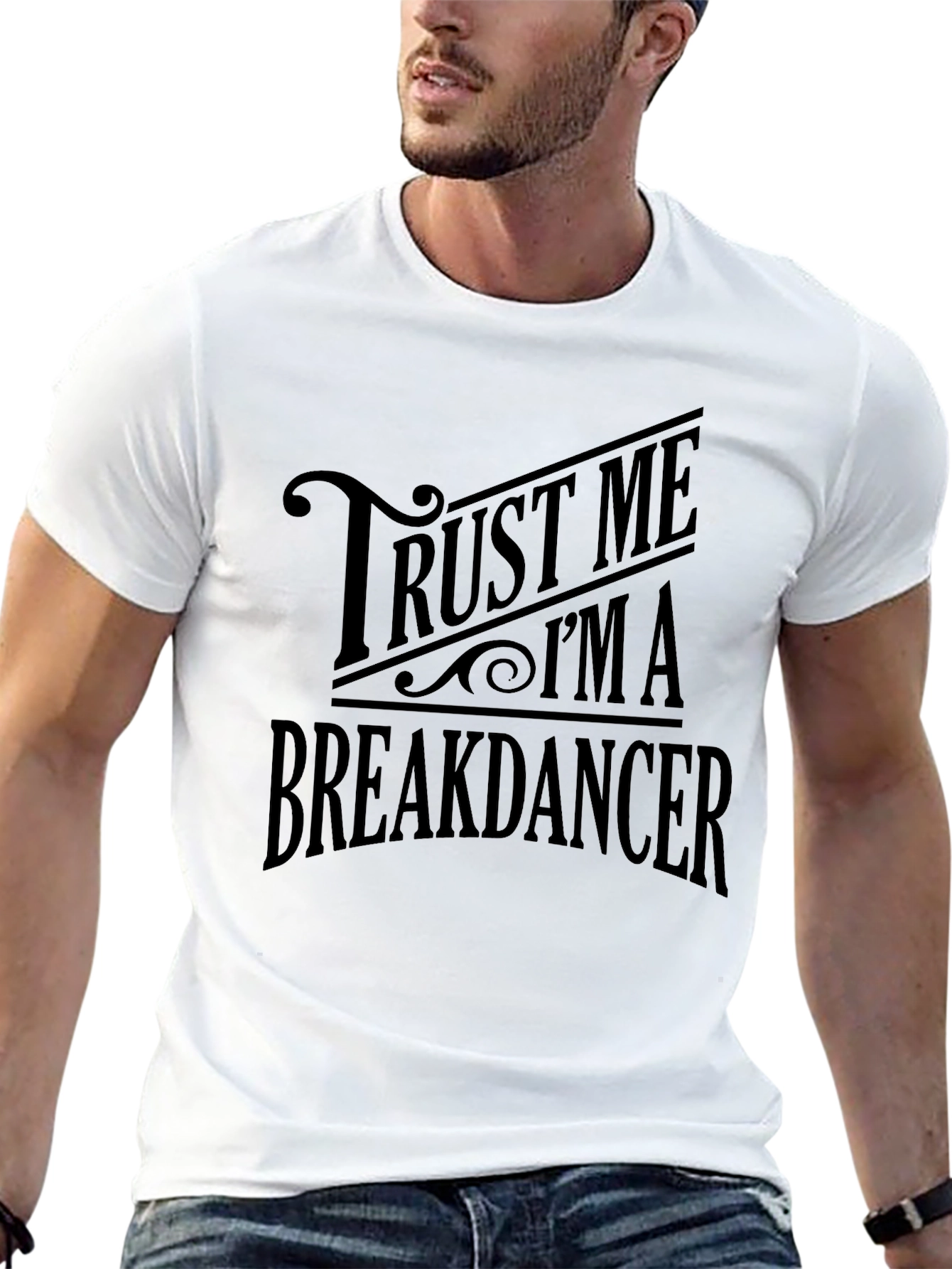 Trust Me Im A Breakdancer T-Shirt