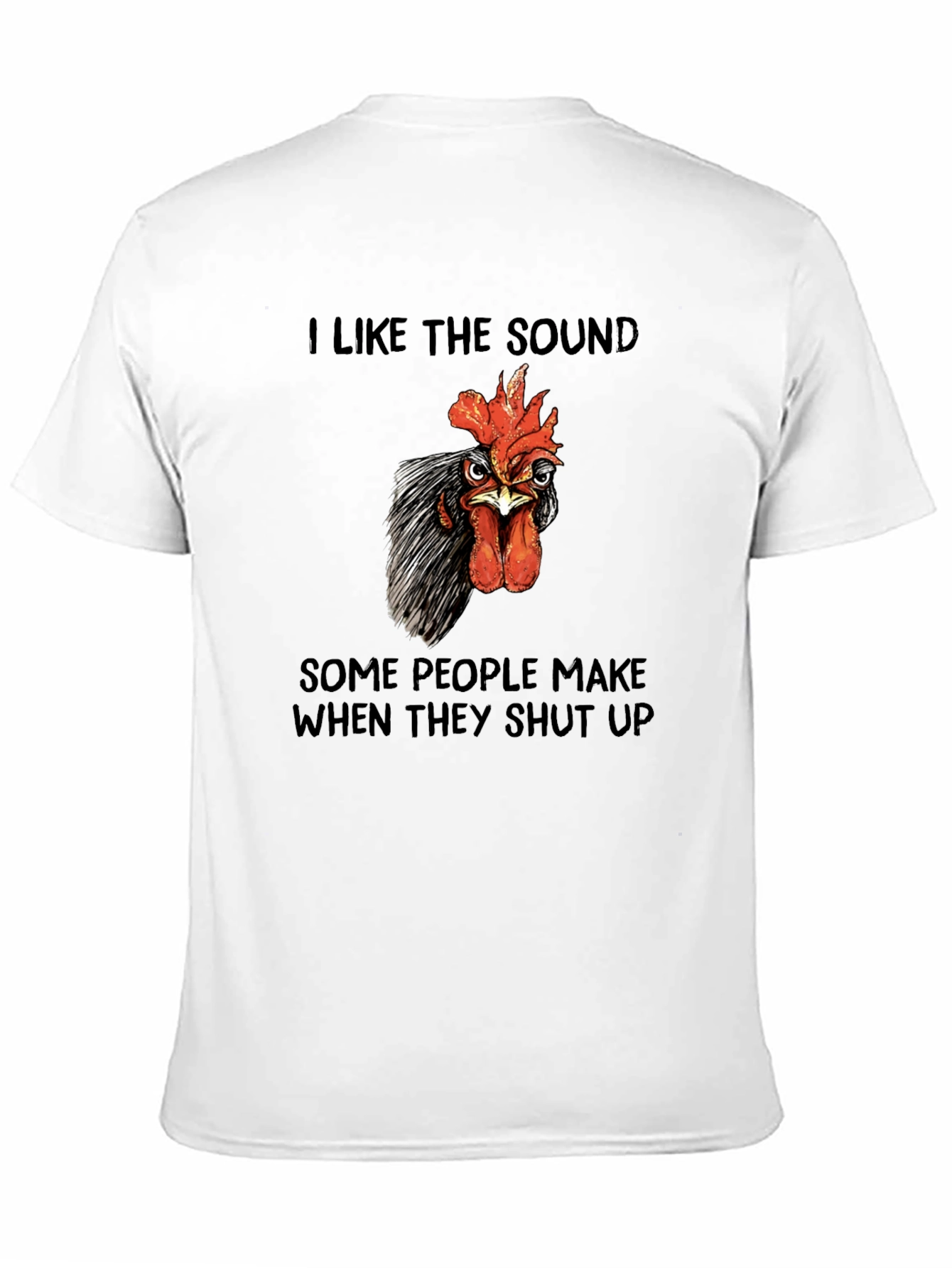 Funny Chicken T-Shirt - I Like The Sound