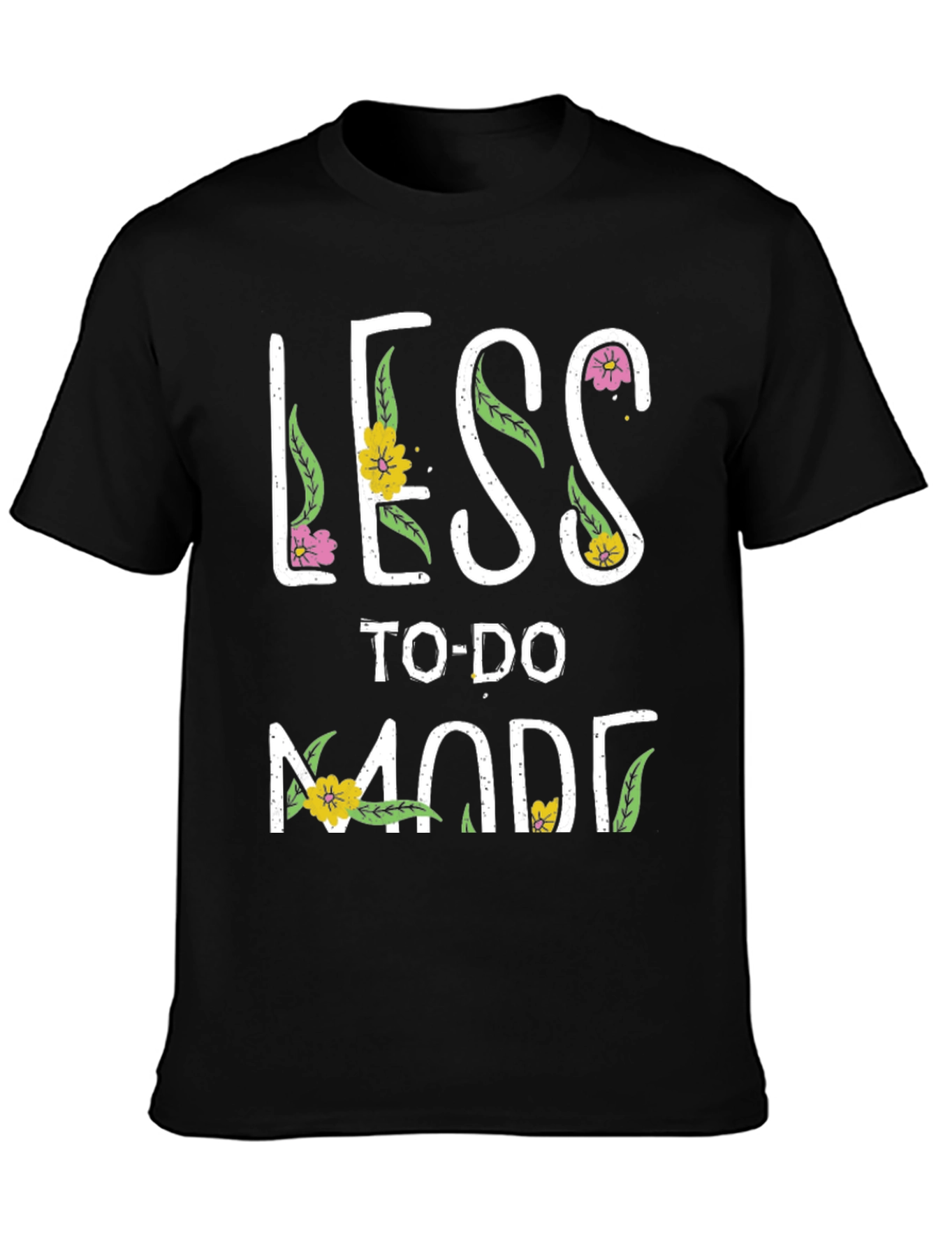 Less To-Do Mode Graphic T-Shirt