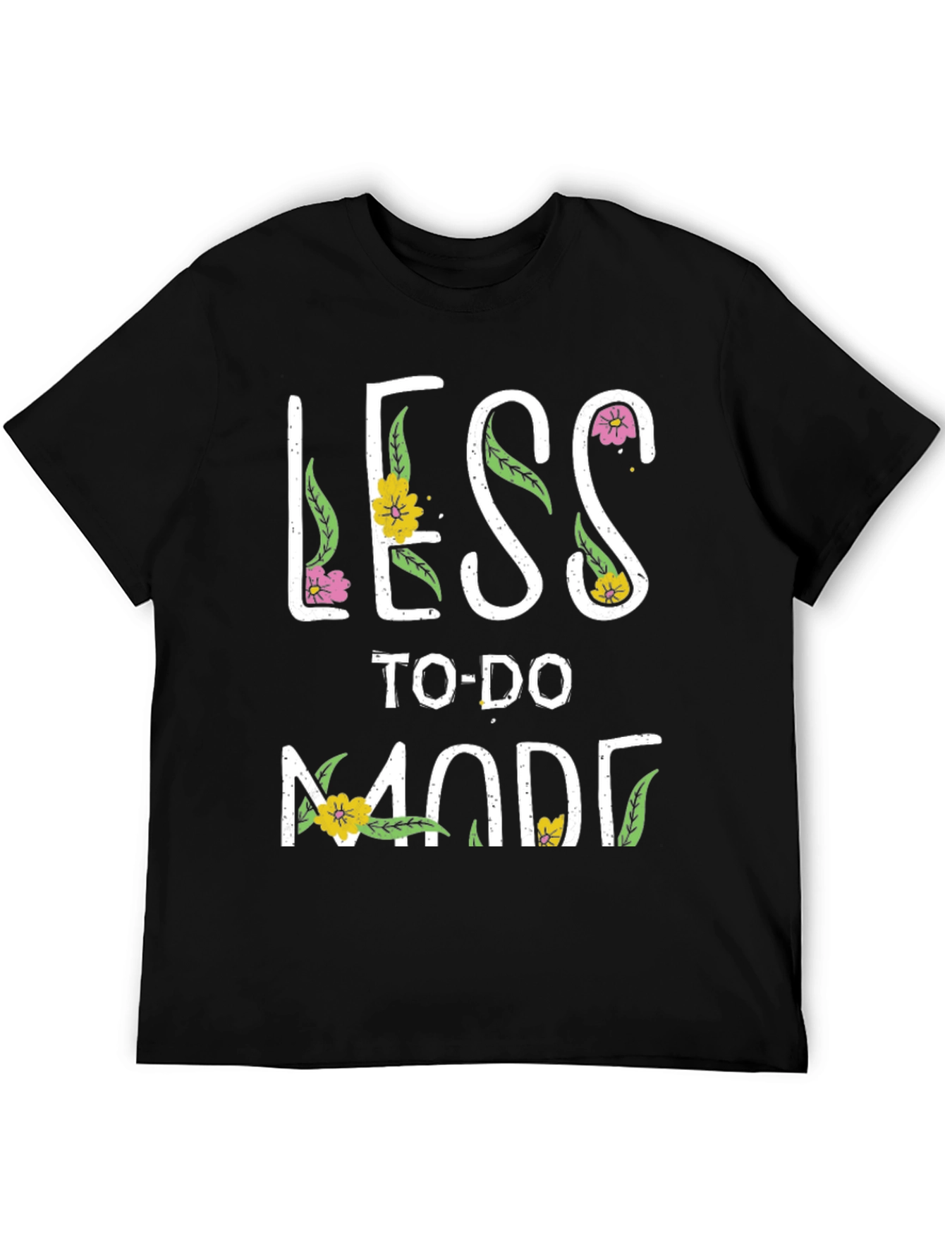 Less To-Do Mode Graphic T-Shirt
