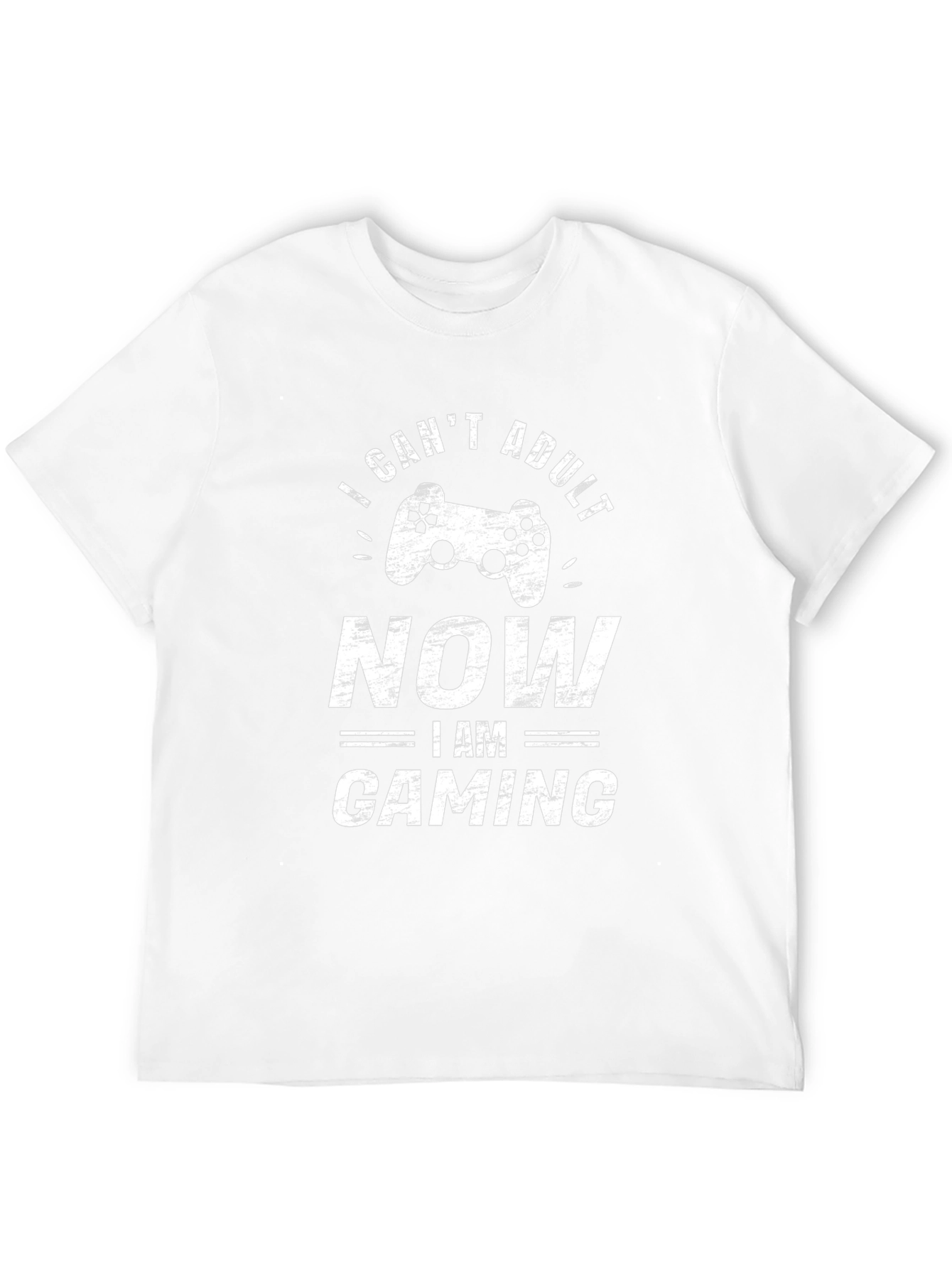 I Cant Adult Now I am Gaming T-Shirt