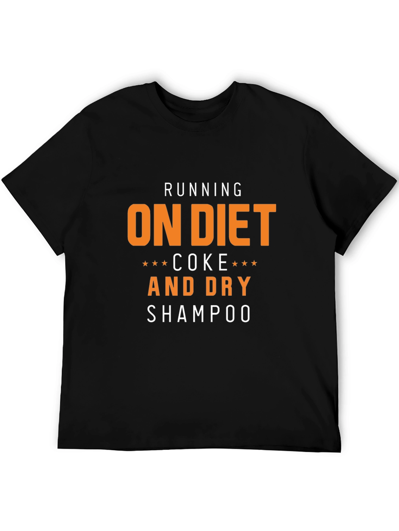 Running on Diet Coke and Dry Shampoo T-Shirt