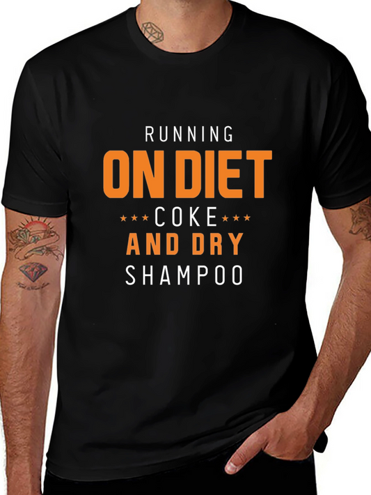 Running on Diet Coke and Dry Shampoo T-Shirt