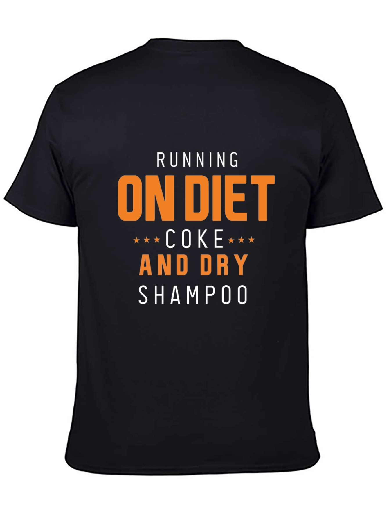Running on Diet Coke and Dry Shampoo T-Shirt