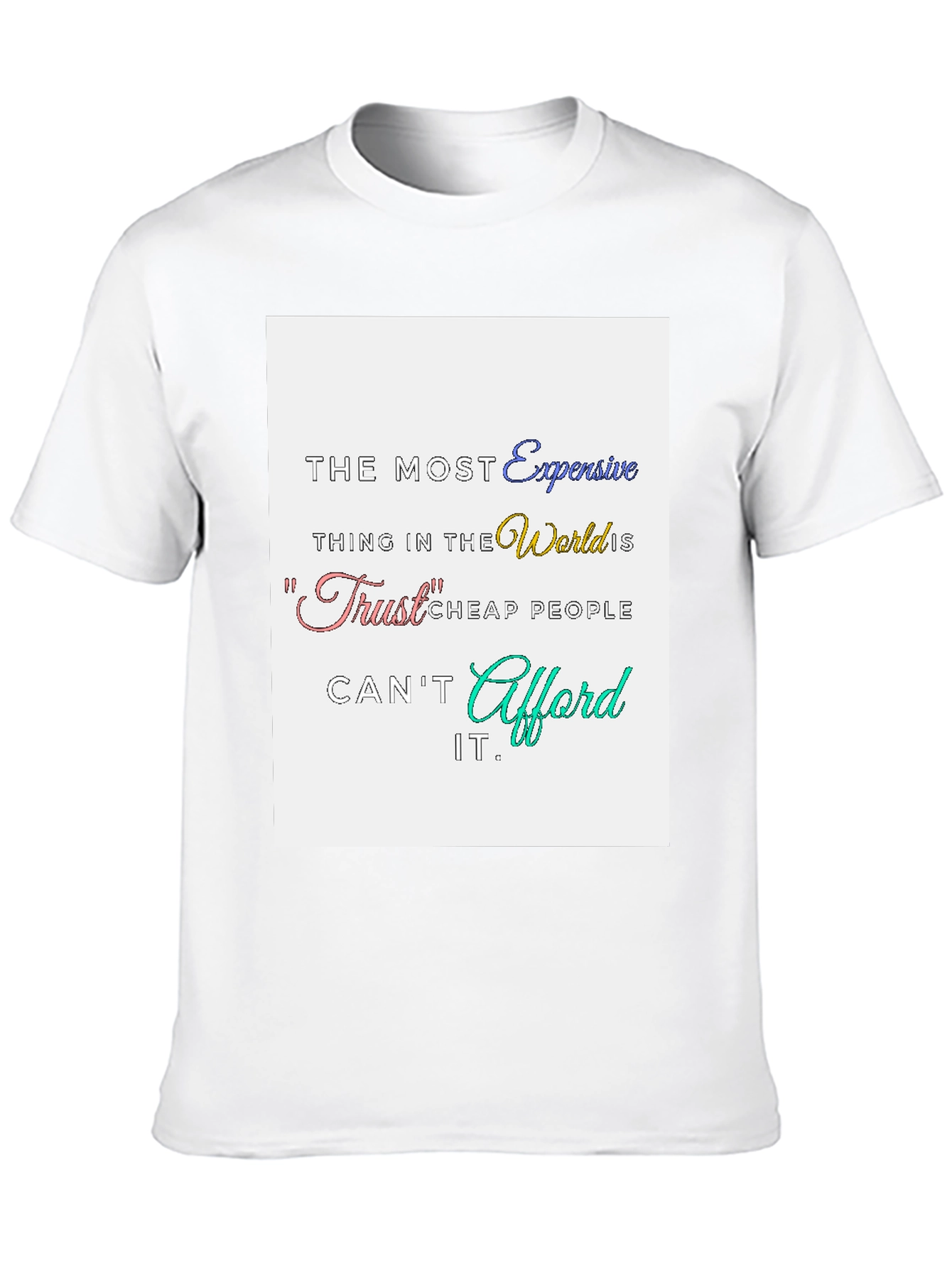 Trust Expensive T-Shirt
