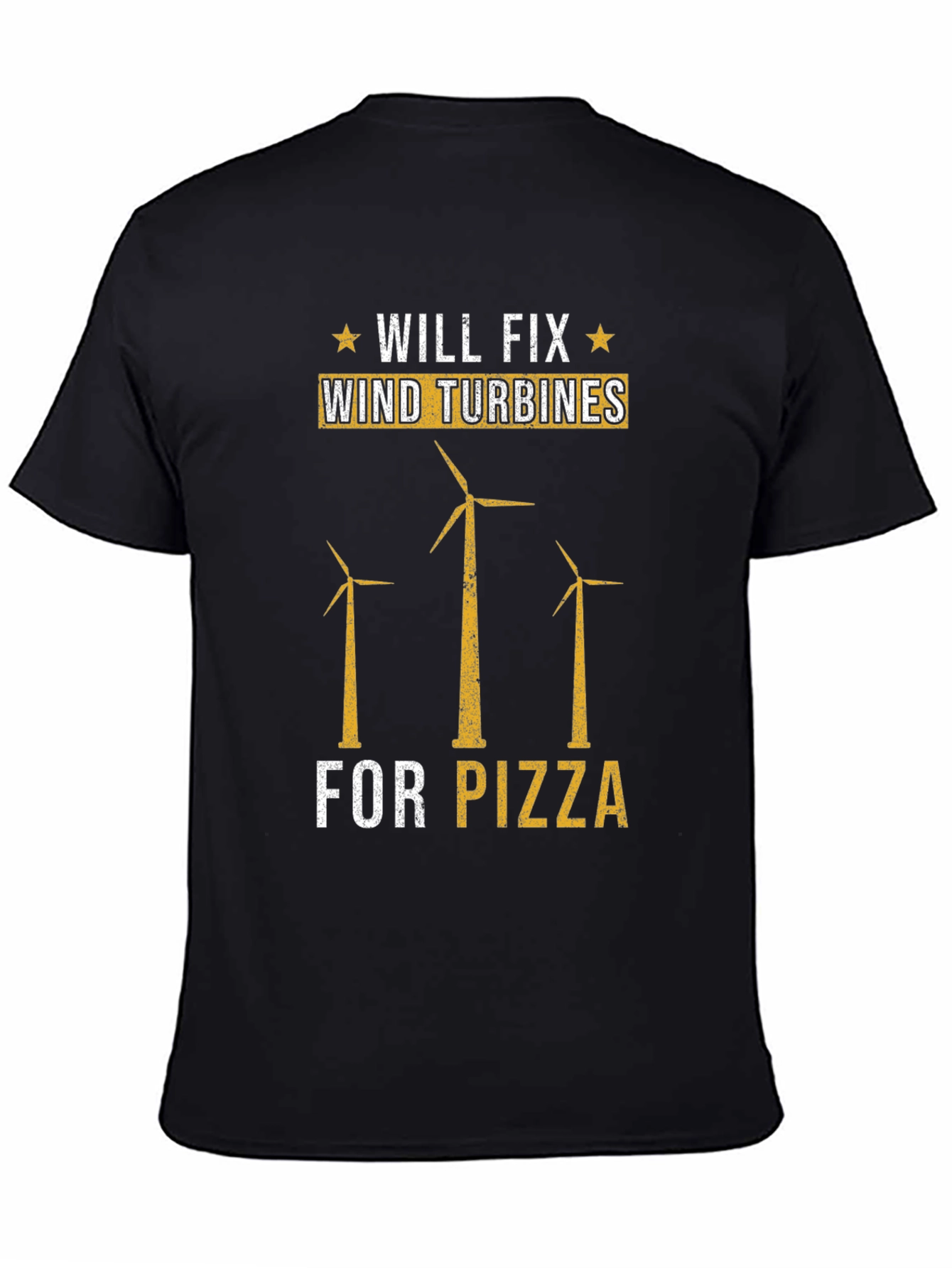 Will Fix Wind Turbines For Pizza Funny T-Shirt
