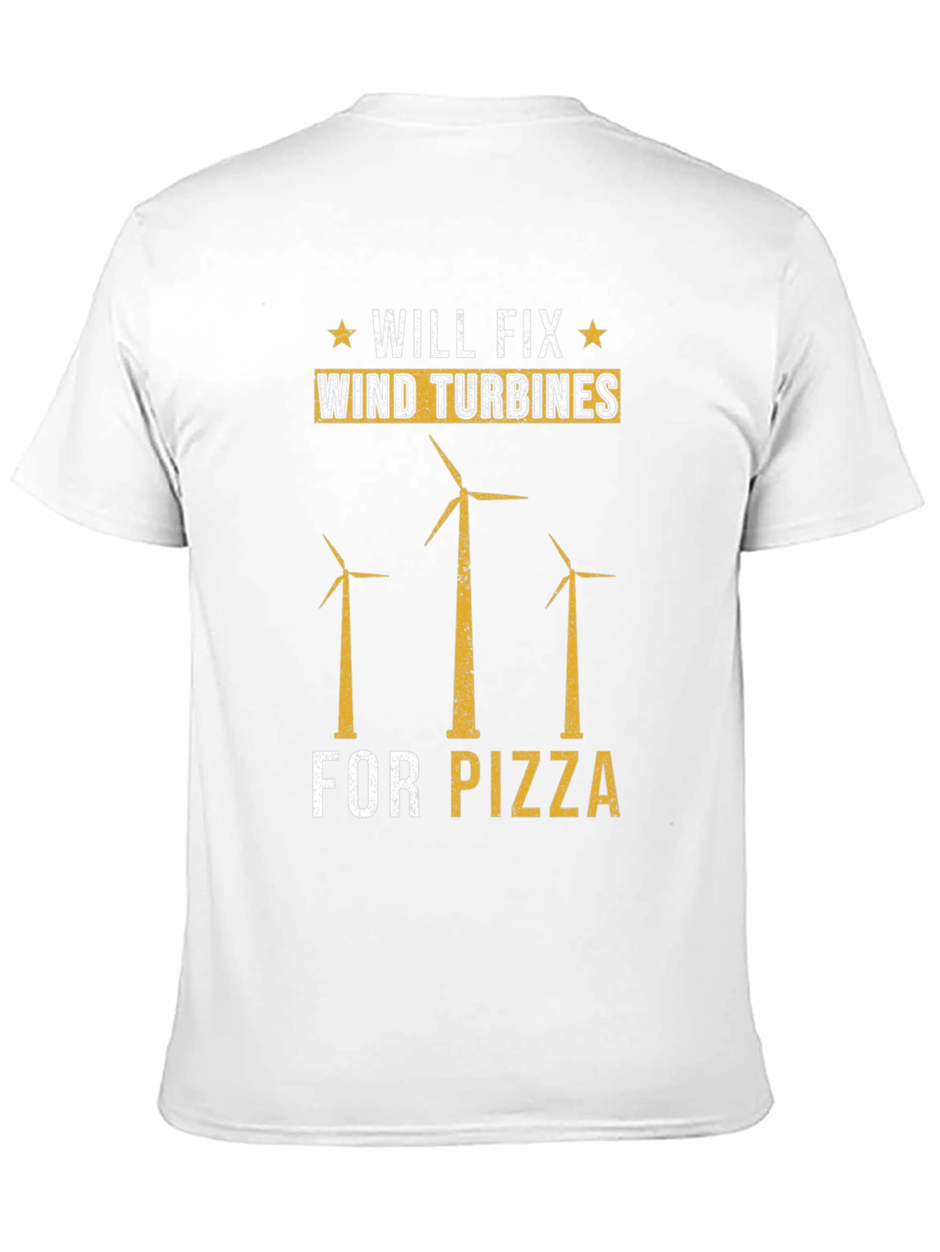 Will Fix Wind Turbines For Pizza Funny T-Shirt