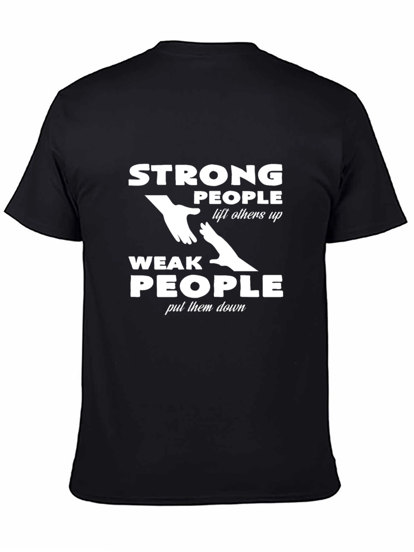Strong People Lift Others Up Graphic T-Shirt