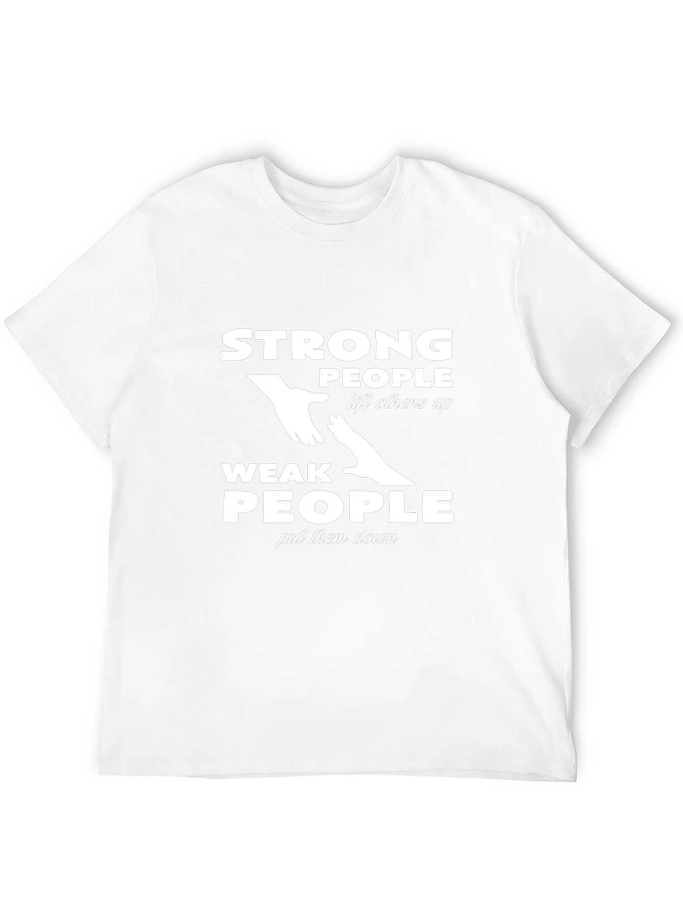 Strong People Lift Others Up Graphic T-Shirt
