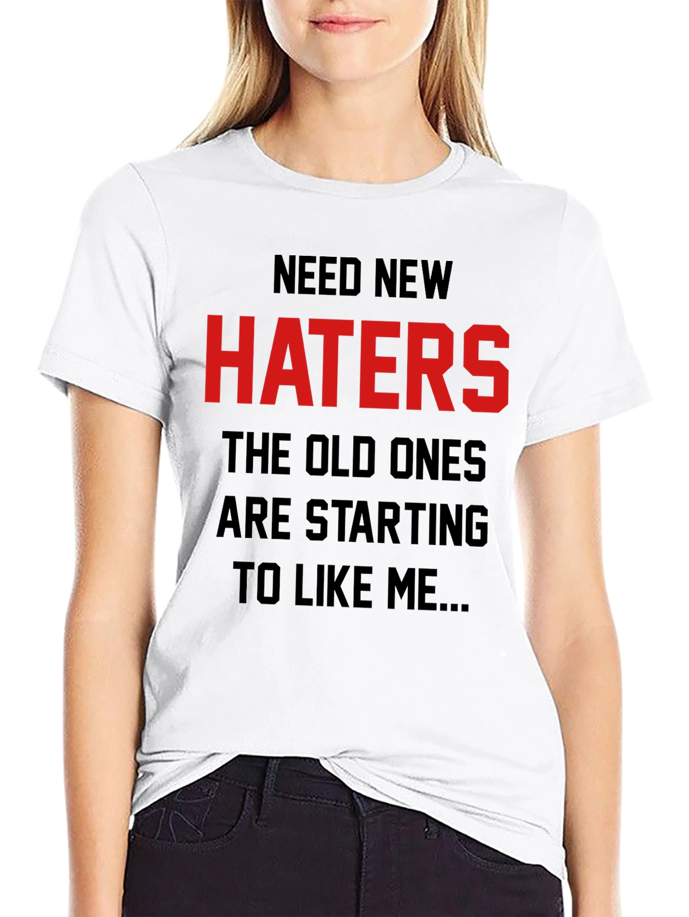 Need New Haters Graphic Tee - Sarcastic Humor