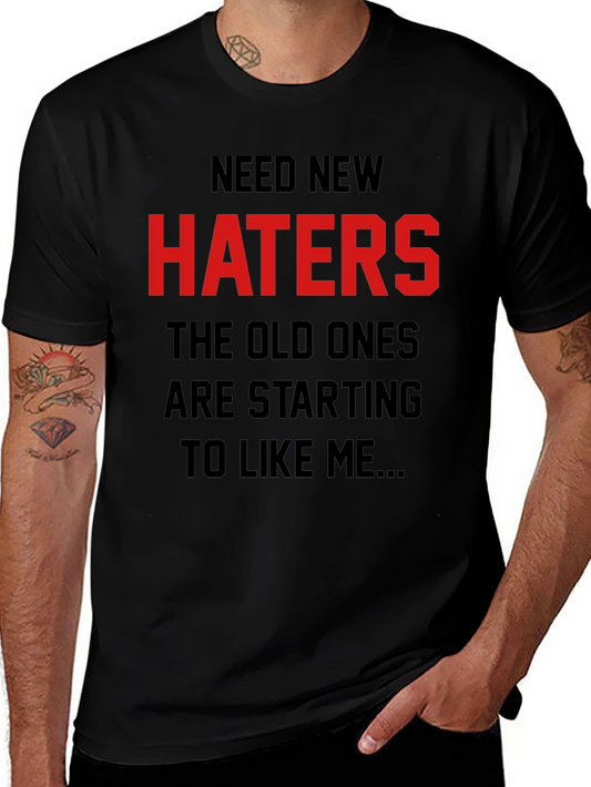 Need New Haters Graphic Tee - Sarcastic Humor
