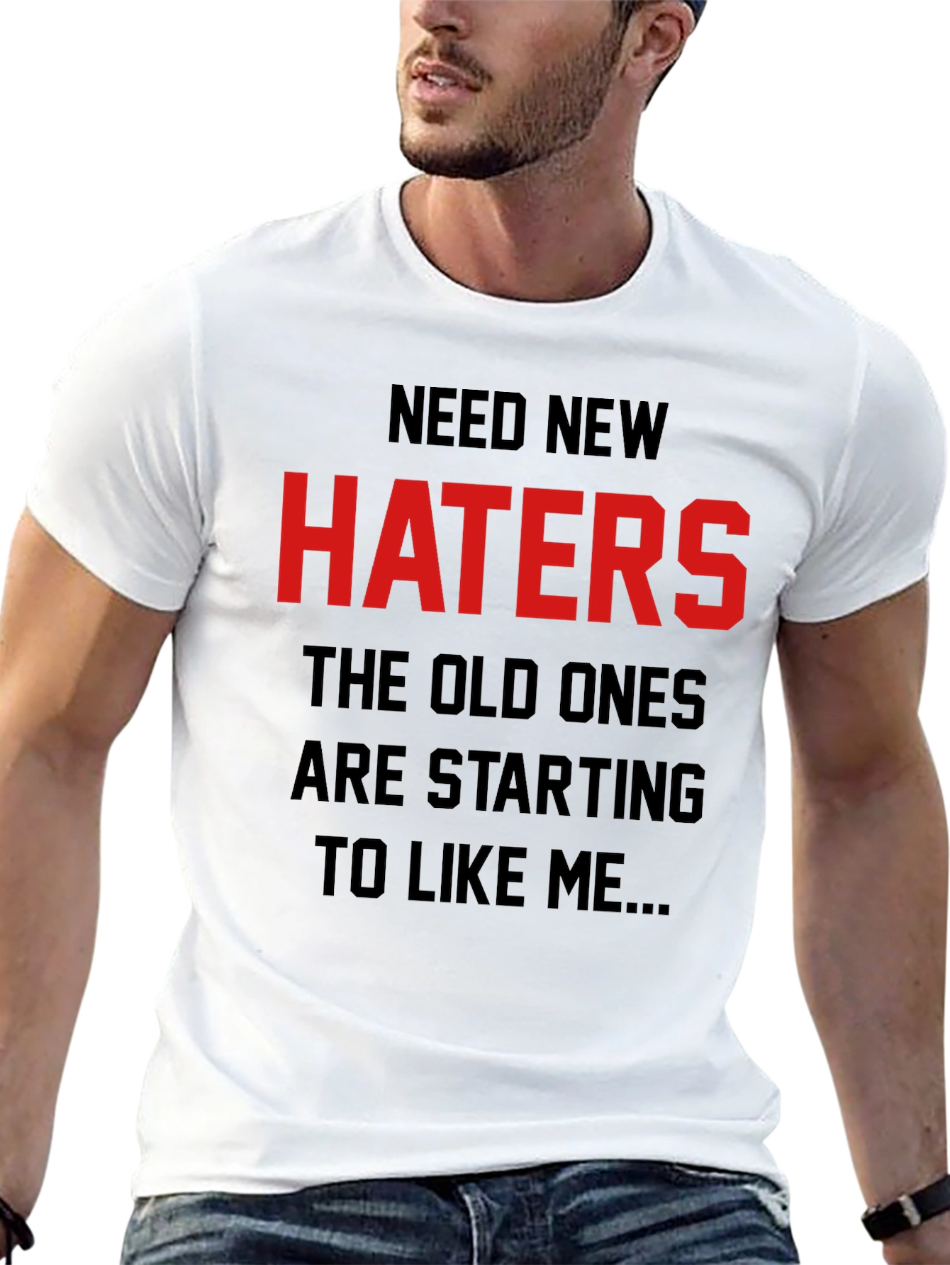 Need New Haters Graphic Tee - Sarcastic Humor