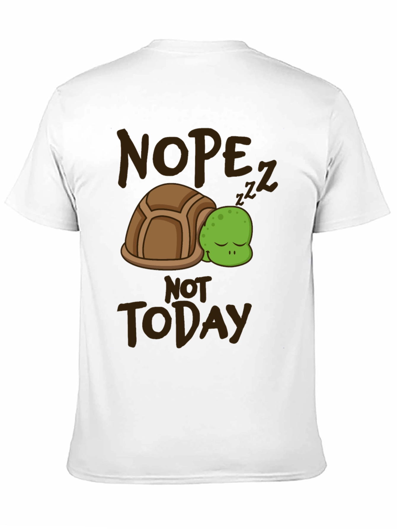 Nope Not Today Turtle T-Shirt