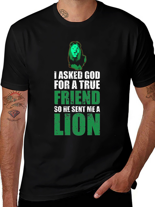 I Asked God For A True Friend Lion Graphic T-Shirt