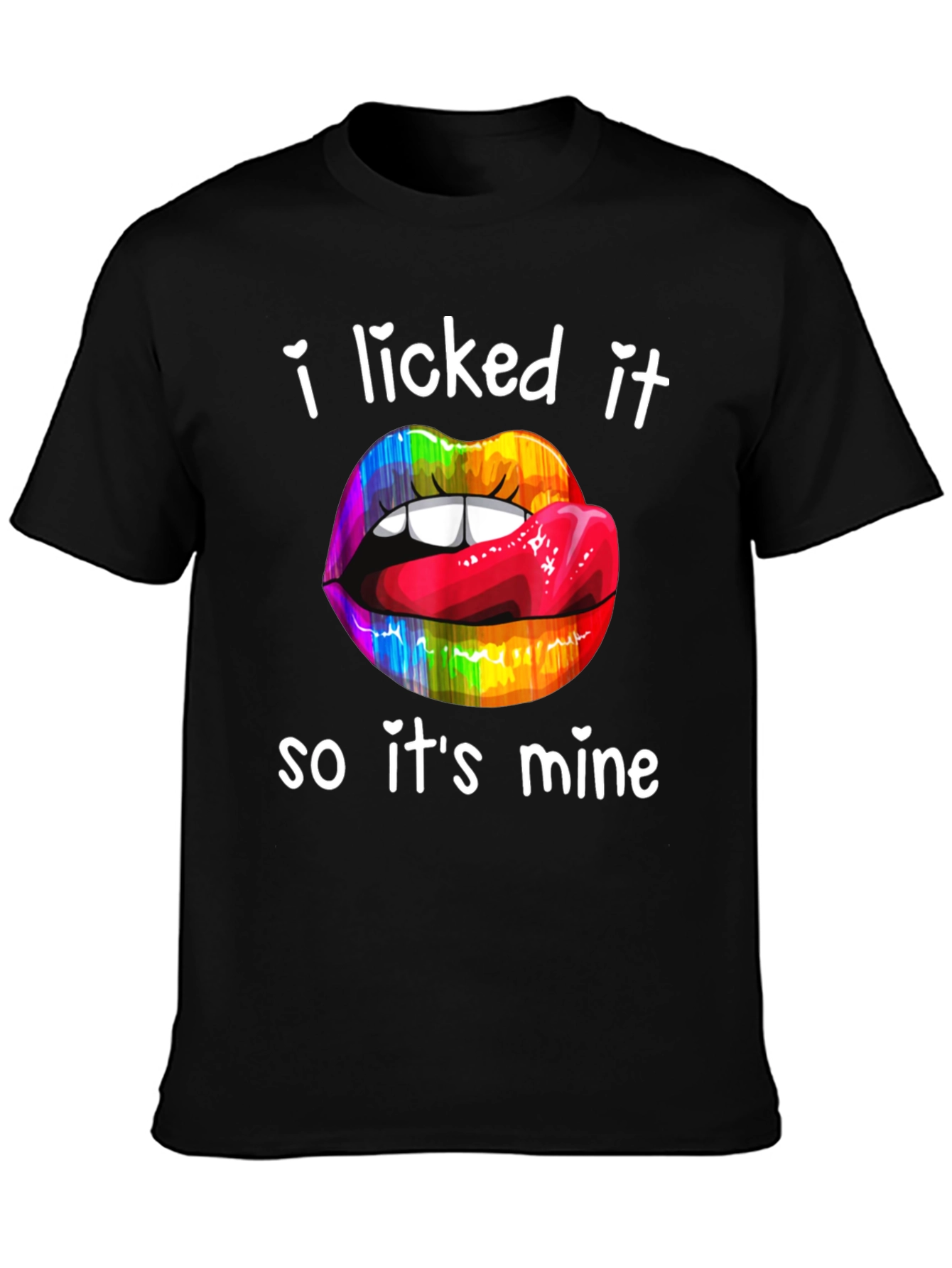 I Licked It Rainbow Lips Graphic T-Shirt