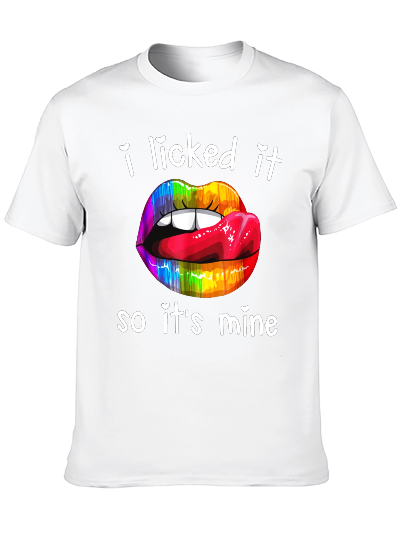 I Licked It Rainbow Lips Graphic T-Shirt