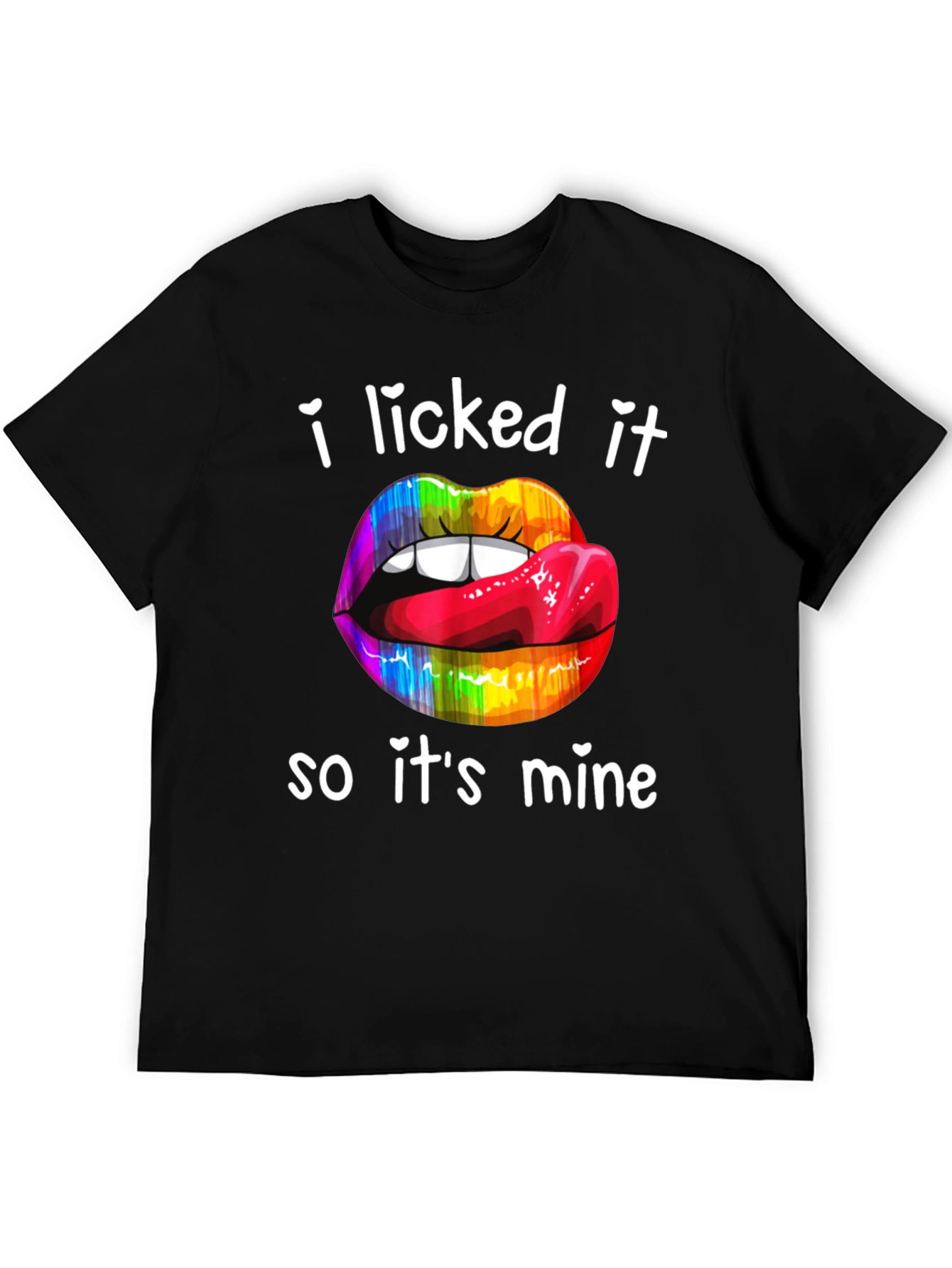 I Licked It Rainbow Lips Graphic T-Shirt