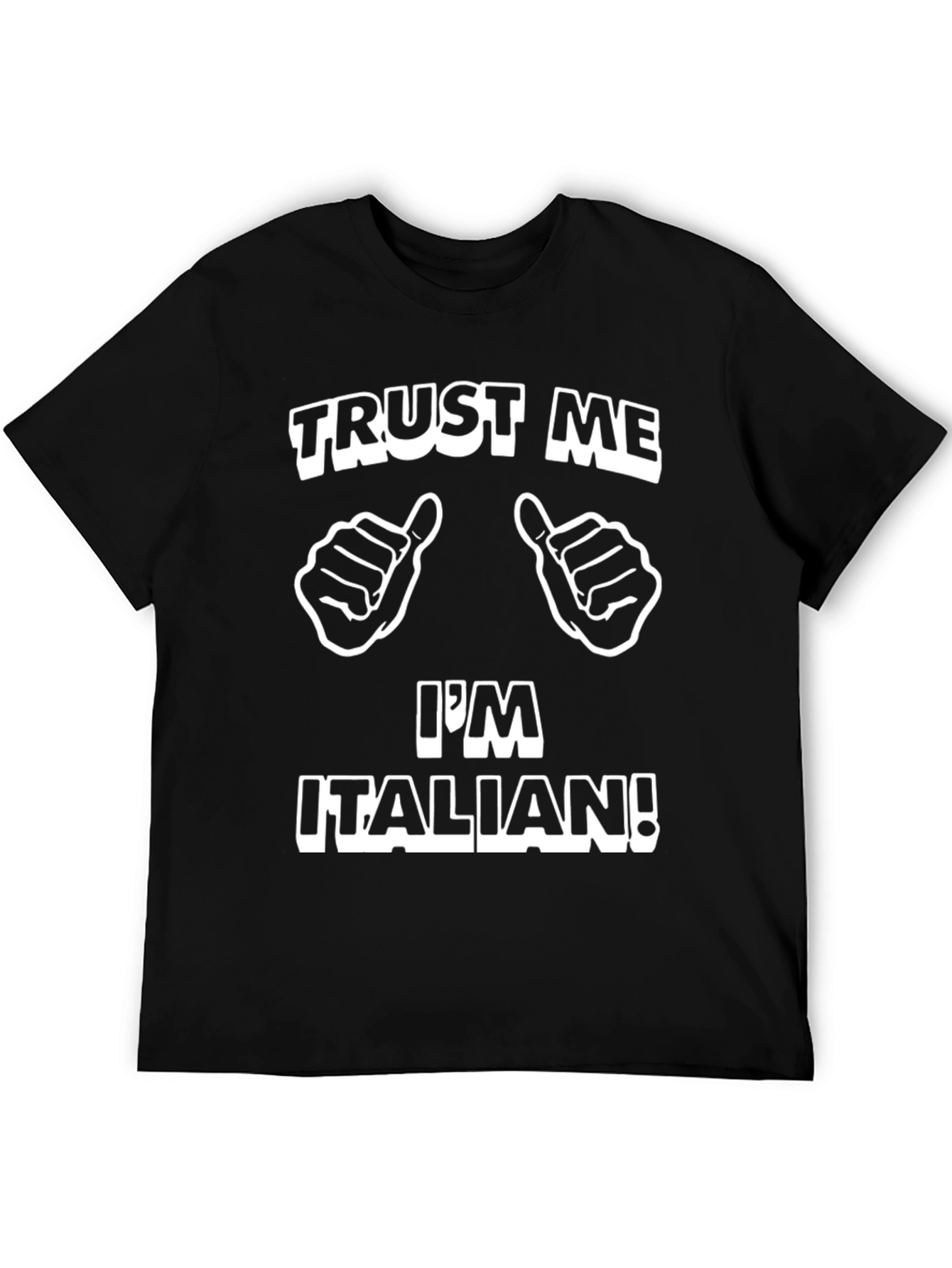 Trust Me Im Italian Graphic T-Shirt
