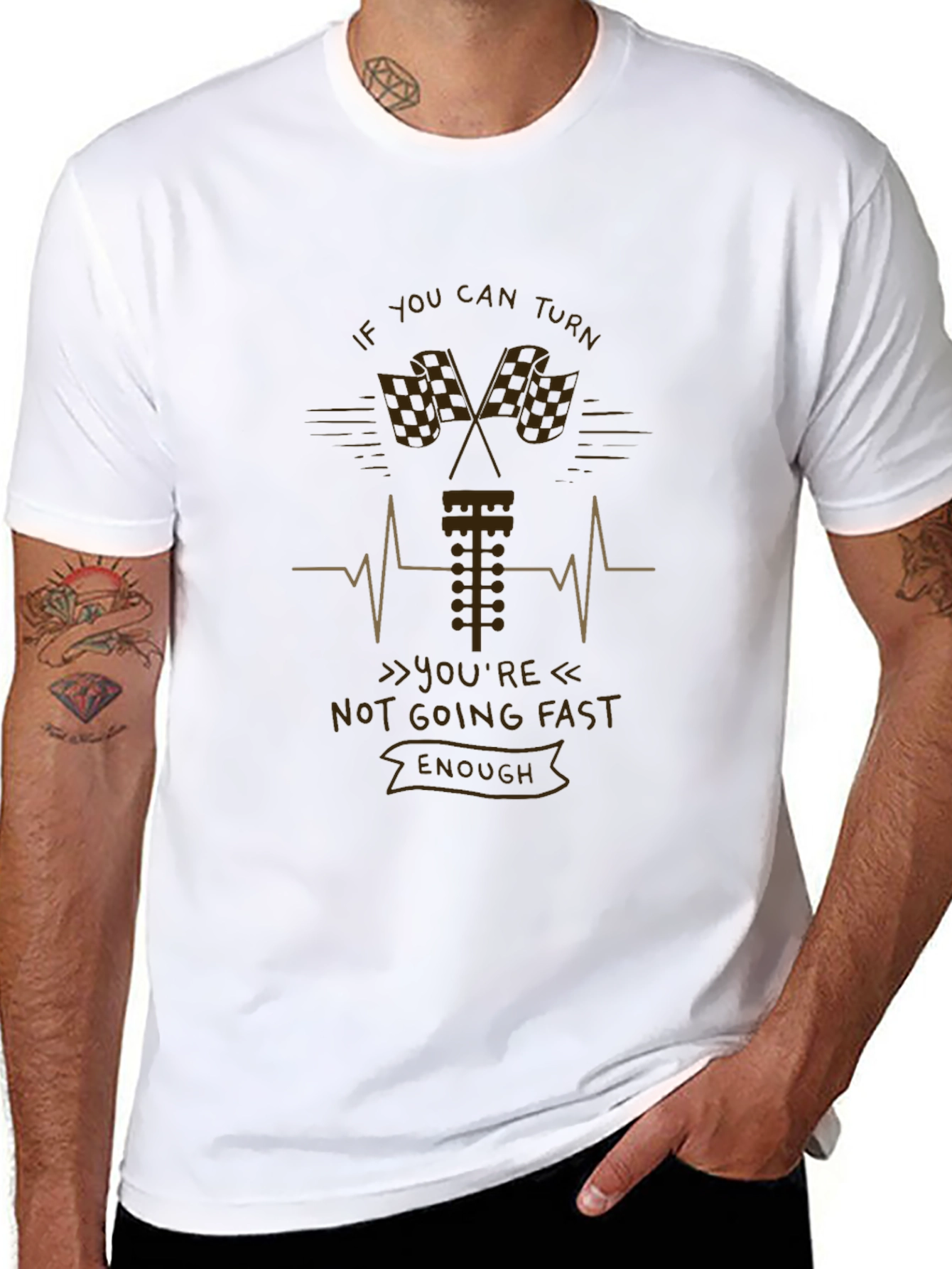 If You Can Turn Not Going Fast Enough T-Shirt