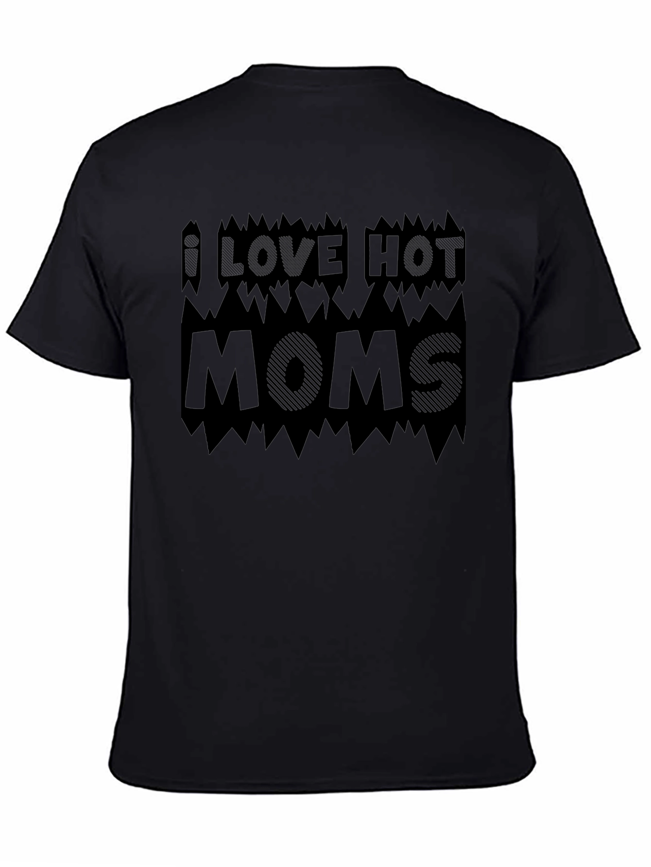 I Love Hot Moms Black Graphic Tee Shirt