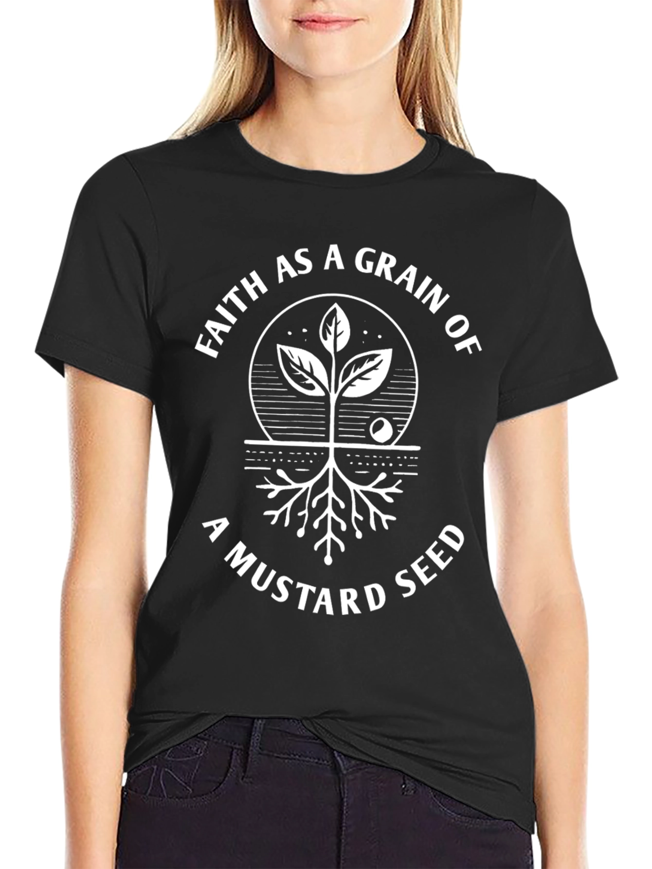 Faith as a Grain of a Mustard Seed T-Shirt