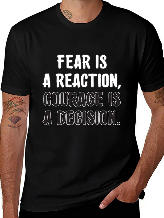 Inspirational Quote T-Shirt: Fear vs. Courage