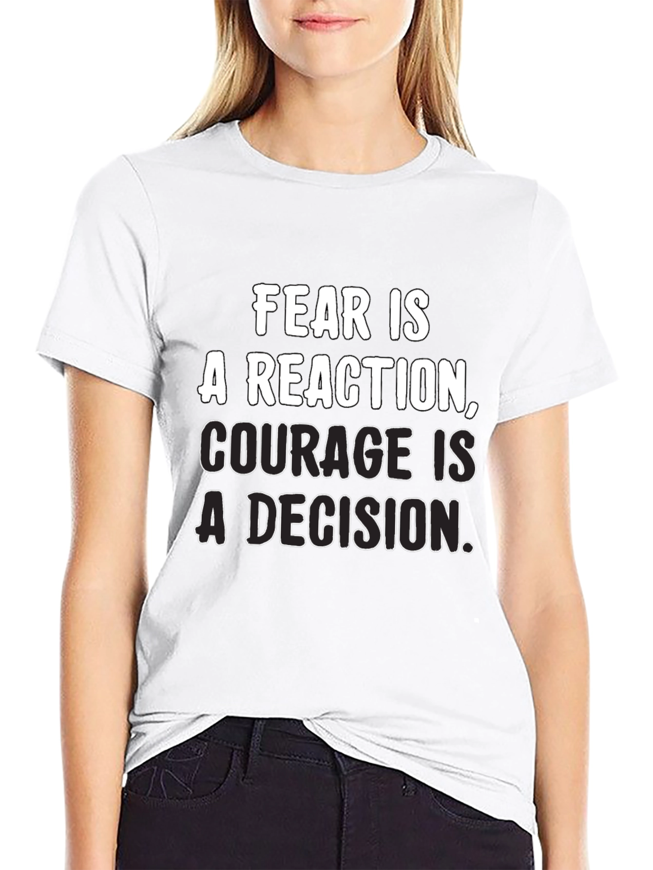 Inspirational Quote T-Shirt: Fear vs. Courage