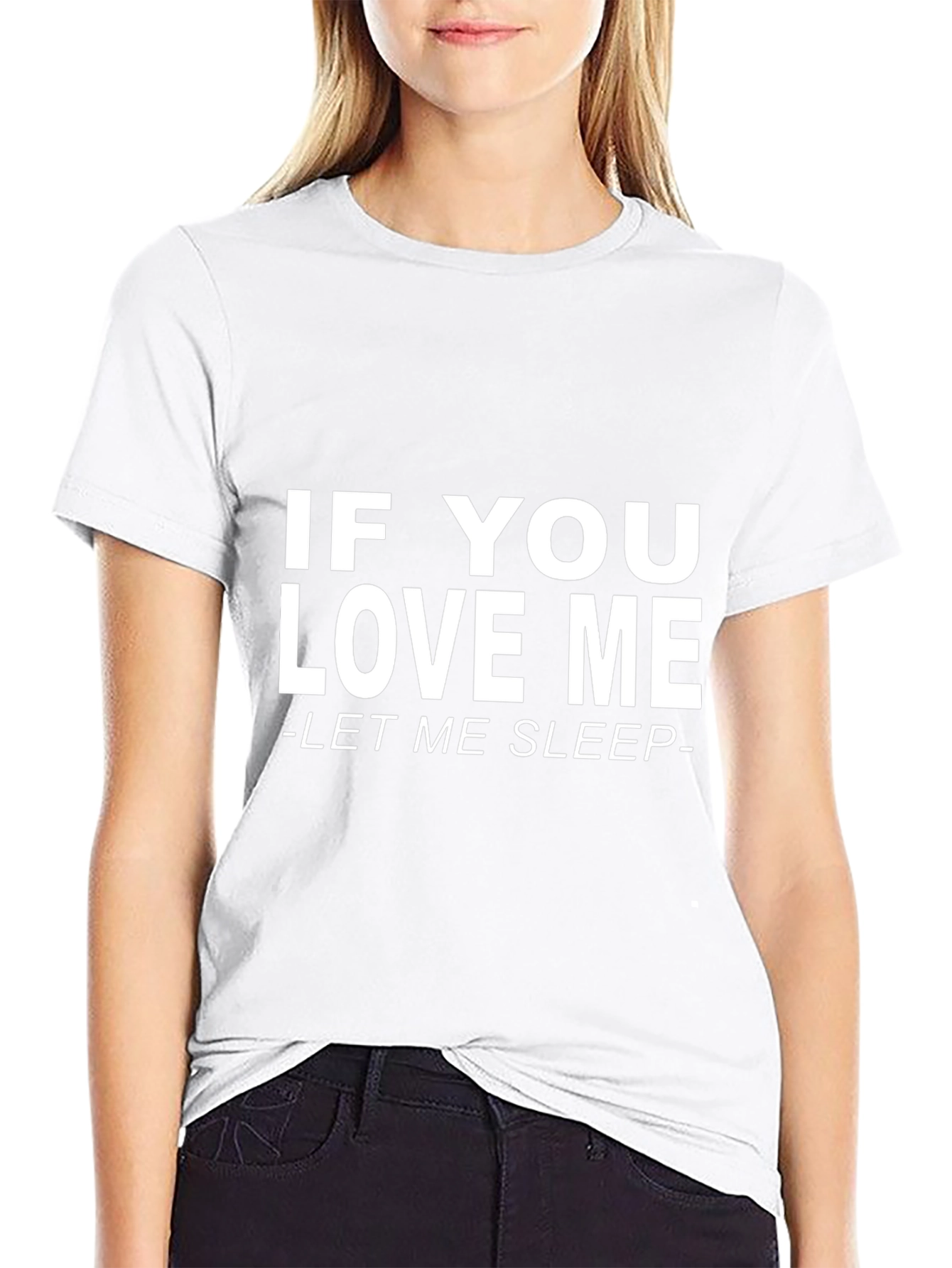 If You Love Me Let Me Sleep Black T-Shirt
