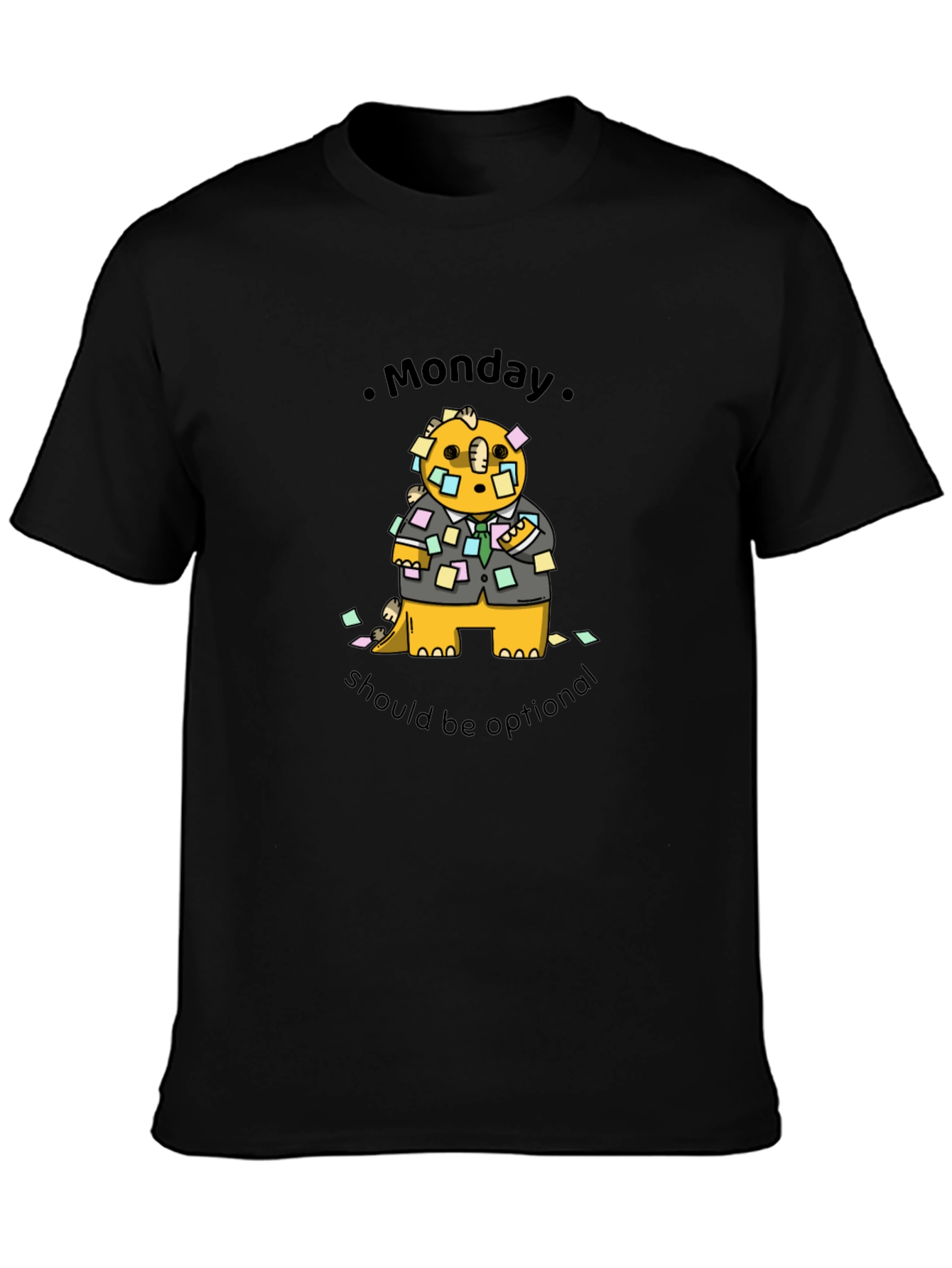 Monday Should Be Optional T-Shirt