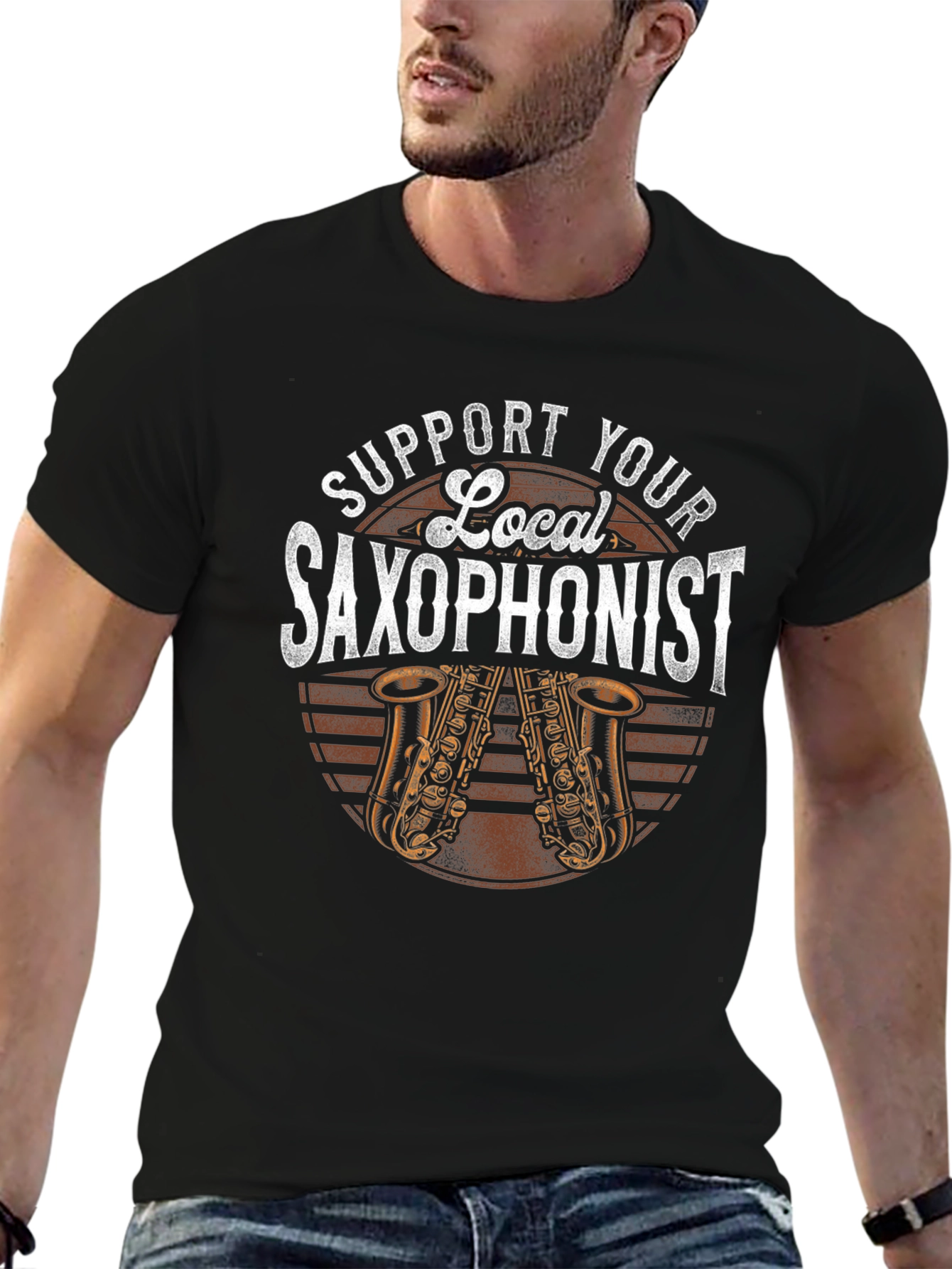 Support Your Local Saxophonist T-Shirt