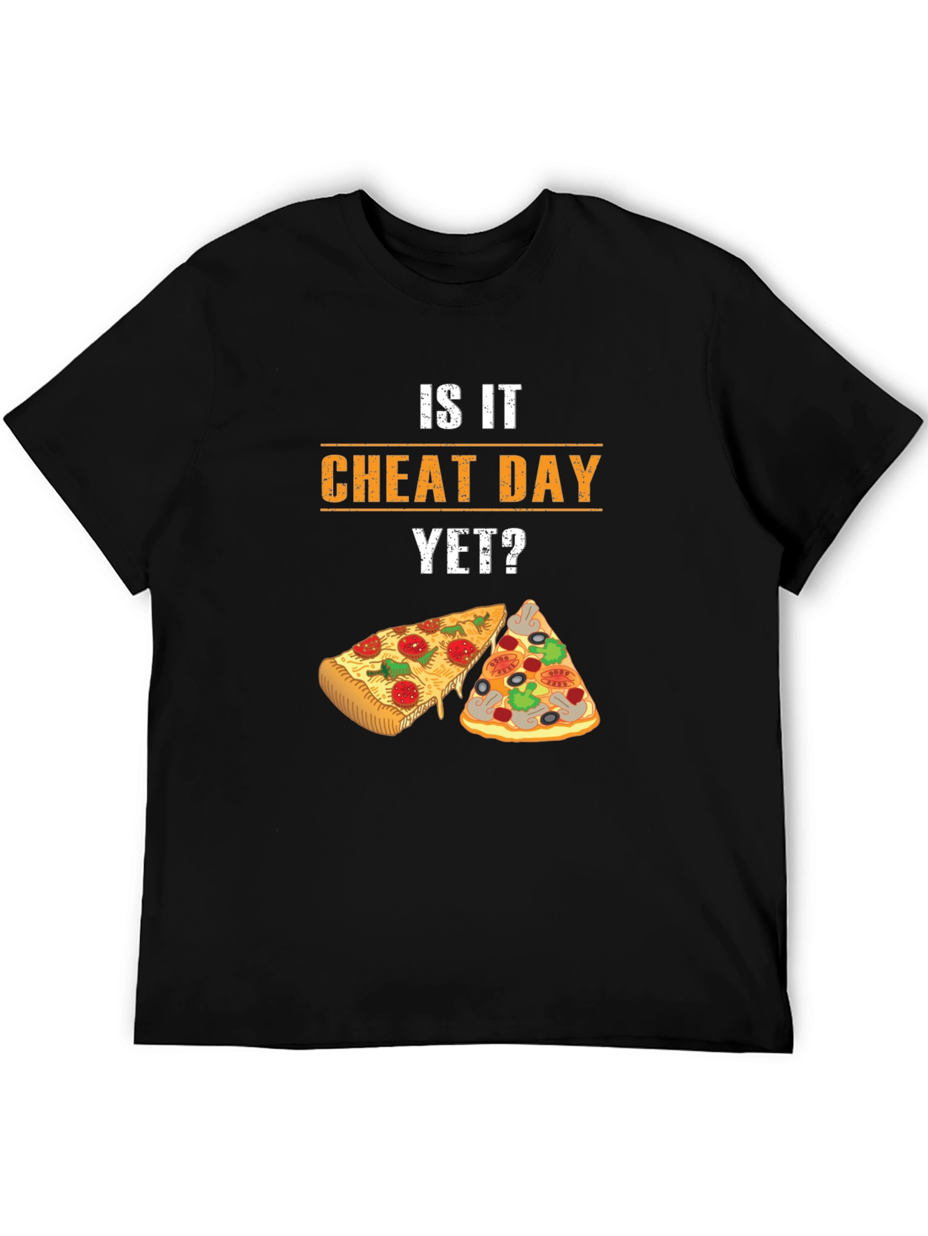 Is It Cheat Day Yet? Pizza Lover T-Shirt