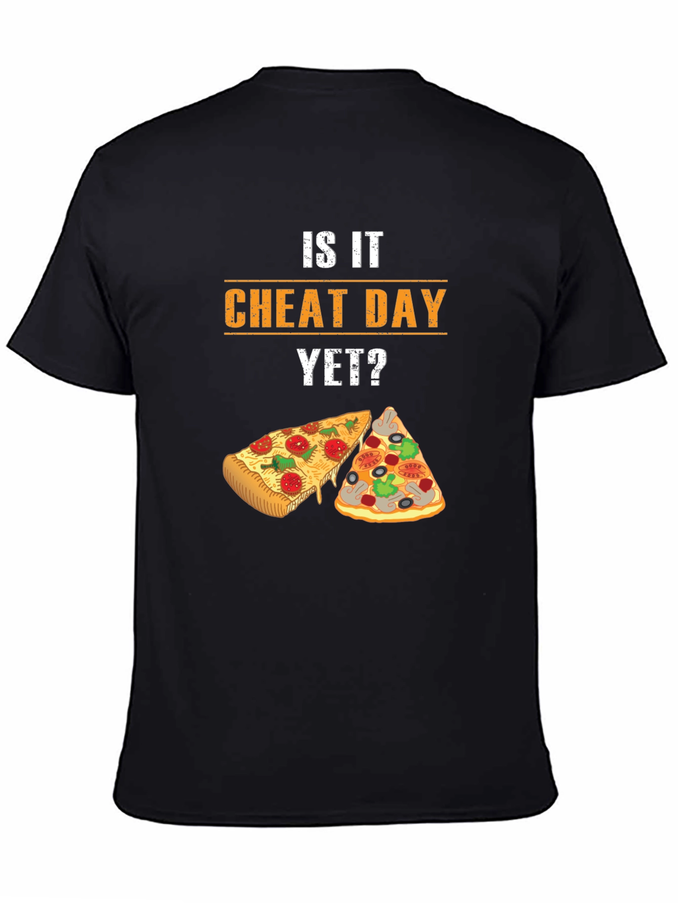 Is It Cheat Day Yet? Pizza Lover T-Shirt