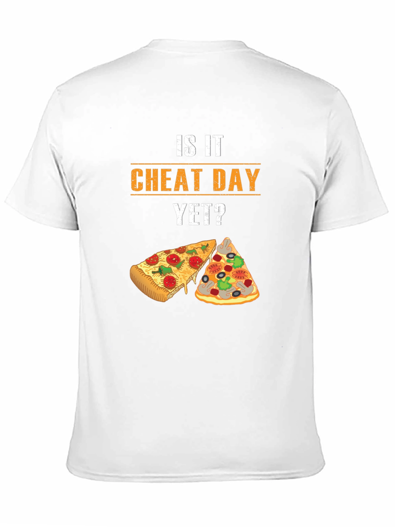 Is It Cheat Day Yet? Pizza Lover T-Shirt