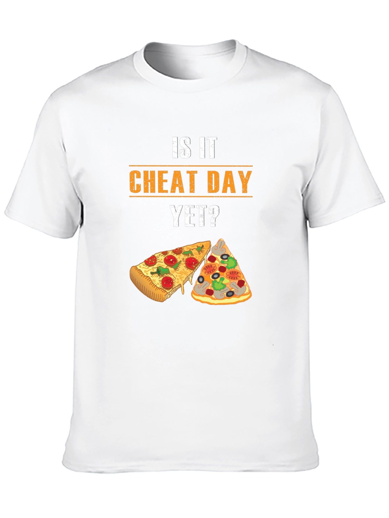 Is It Cheat Day Yet? Pizza Lover T-Shirt