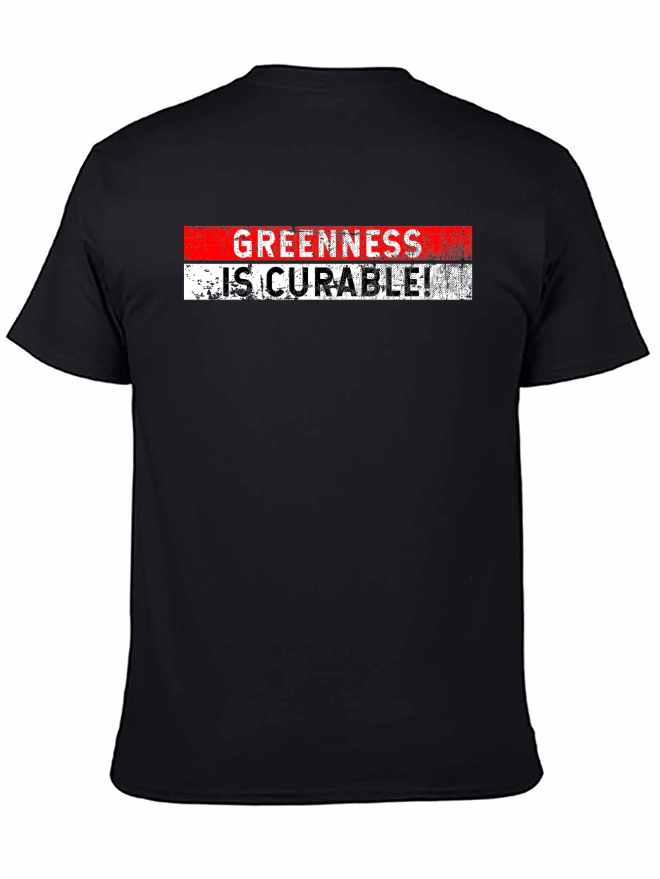 Greenness Is Curable! Graphic T-Shirt