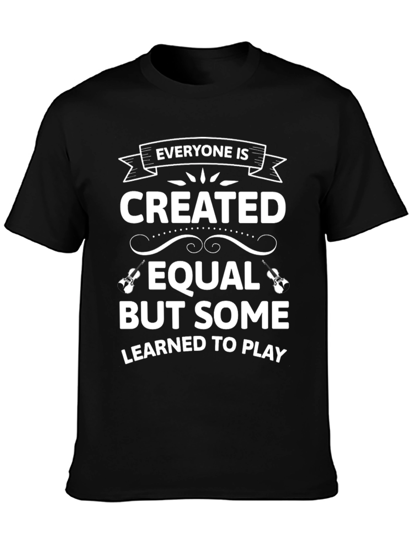 Everyone is Created Equal Musician T-Shirt