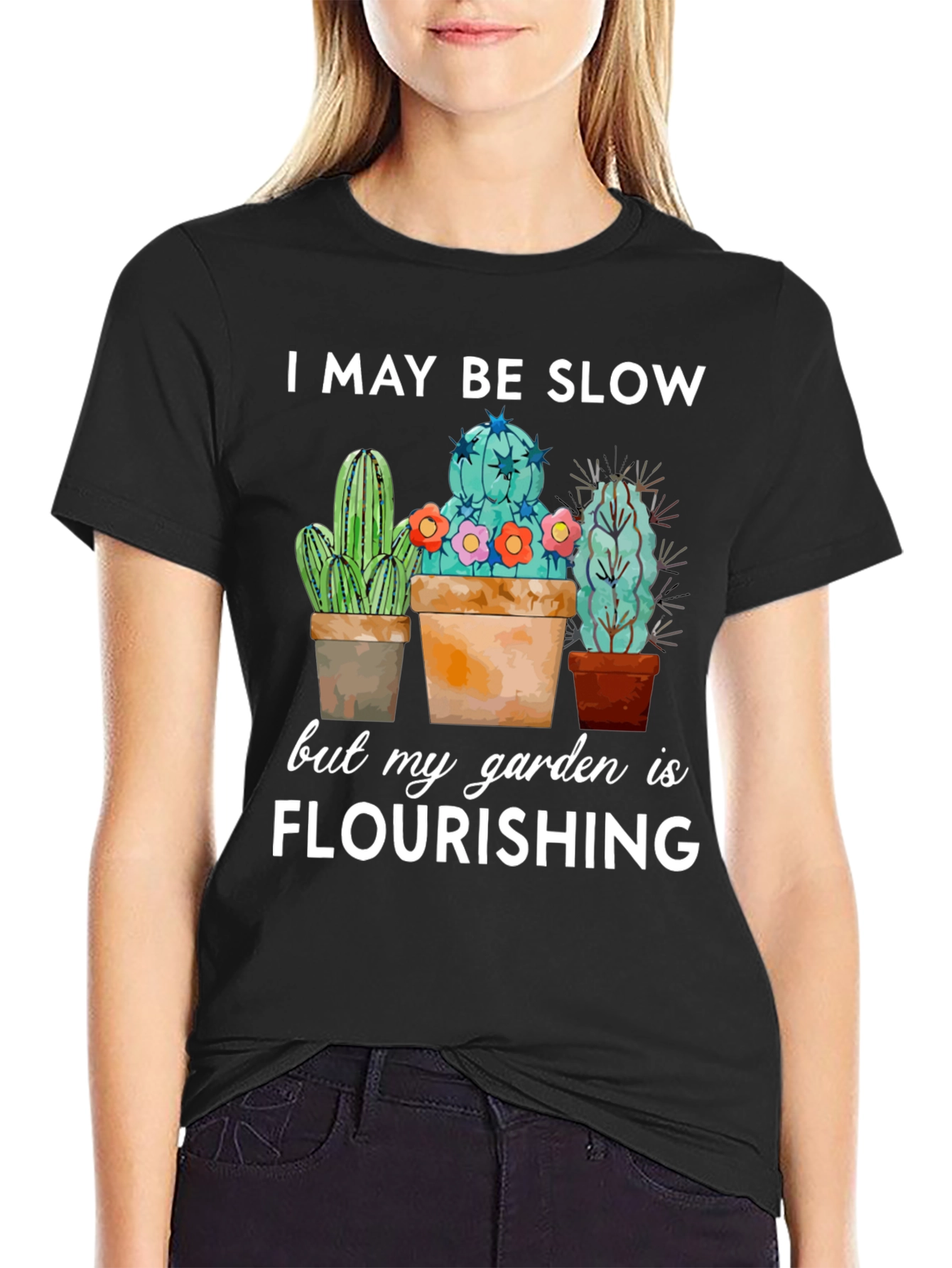 Funny Cactus Garden T-Shirt - I May Be Slow