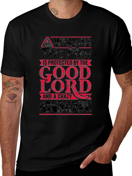 Warning Crazy Cook Protected by the Good Lord T-Shirt