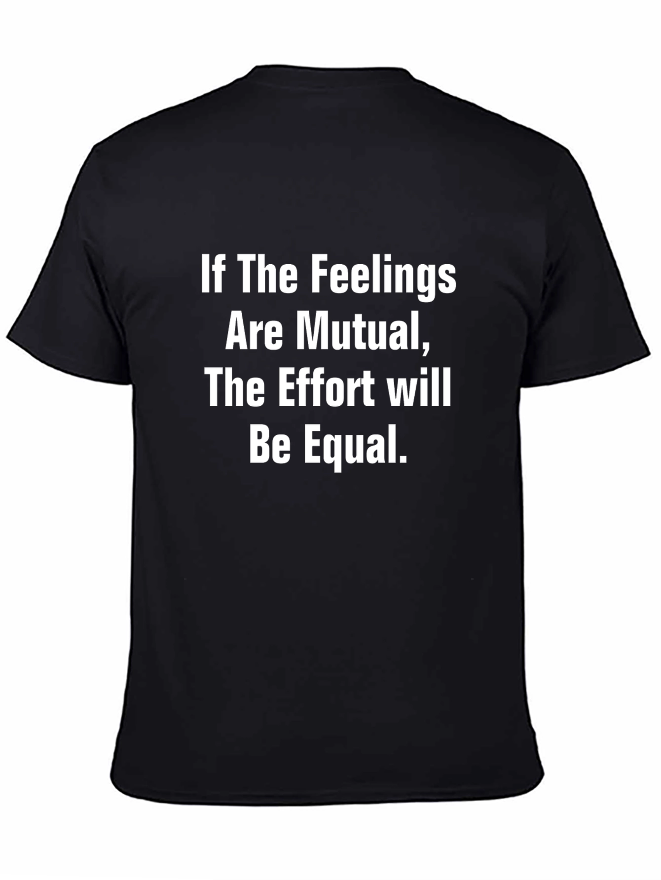 Mutual Feelings Equal Effort Black Graphic Tee