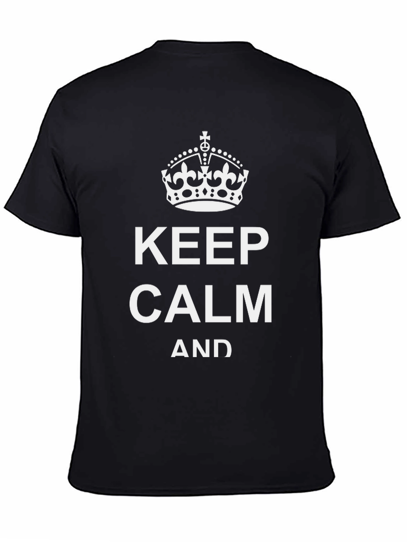 Keep Calm T-Shirt - Classic Slogan Tee