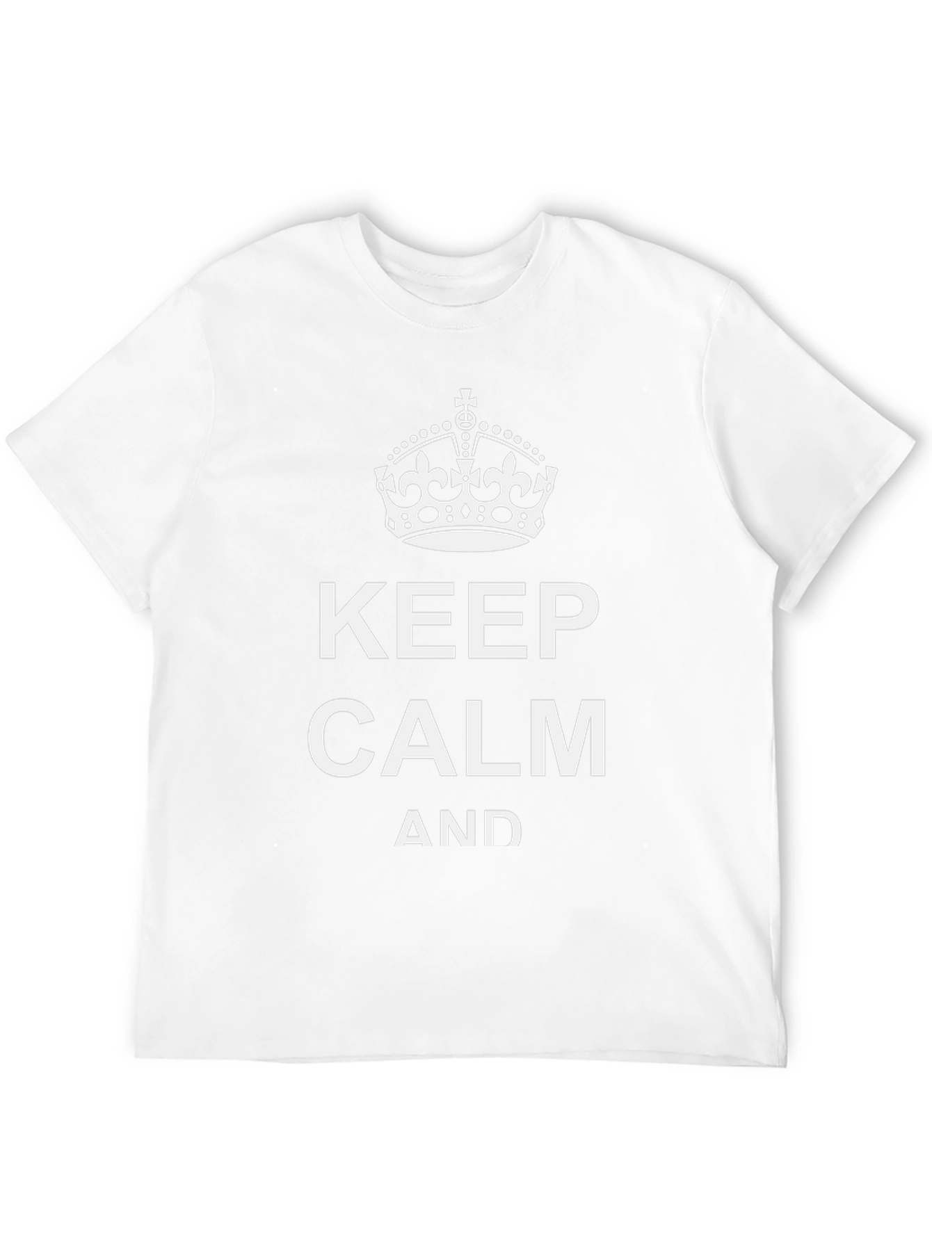 Keep Calm T-Shirt - Classic Slogan Tee