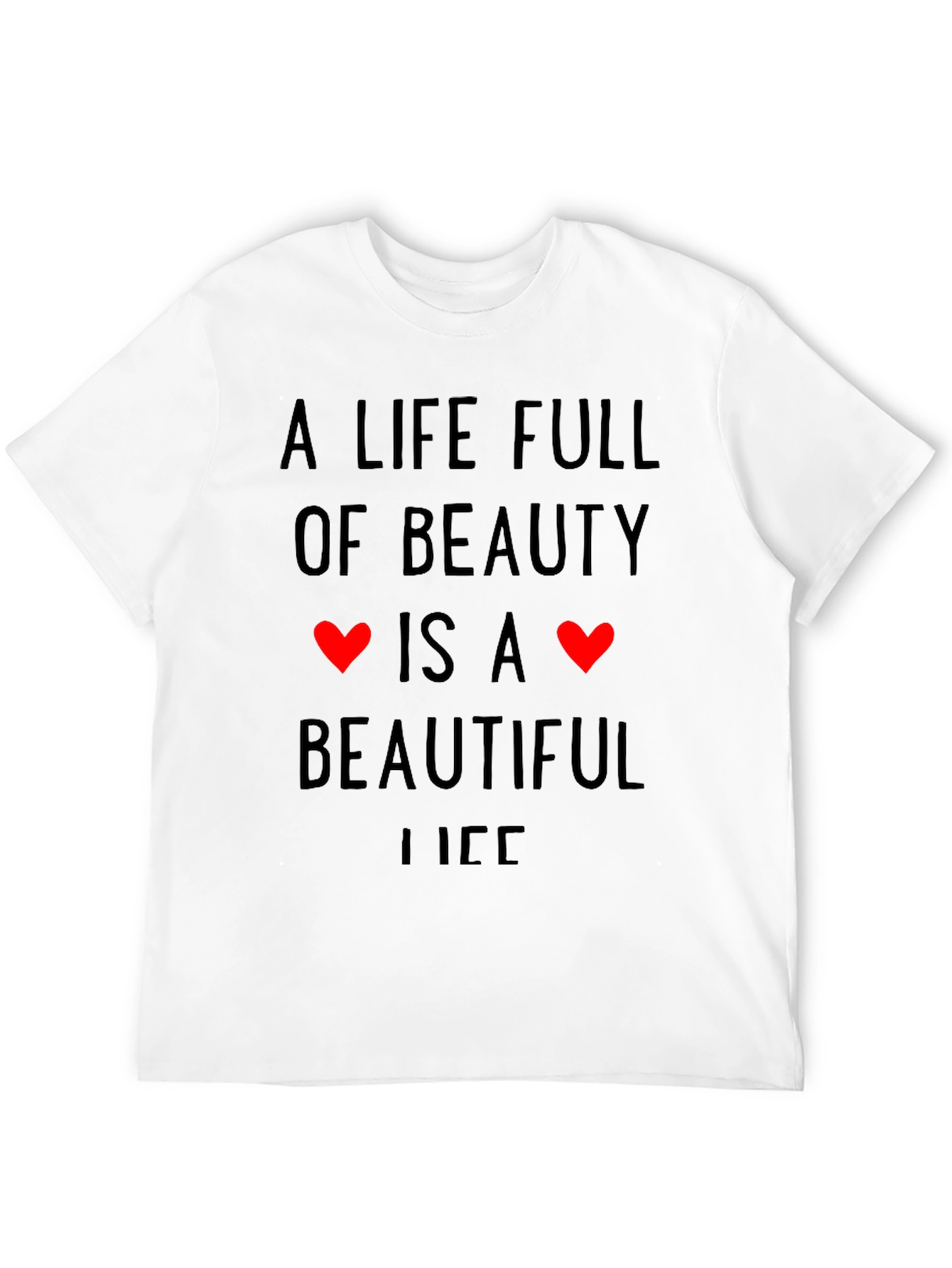 Beauty is Life Graphic T-Shirt