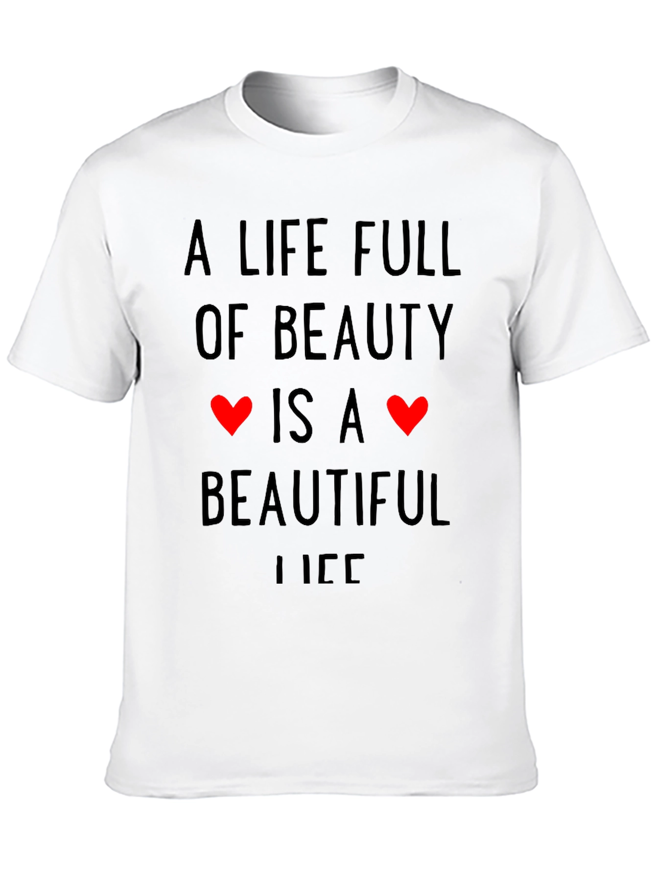 Beauty is Life Graphic T-Shirt