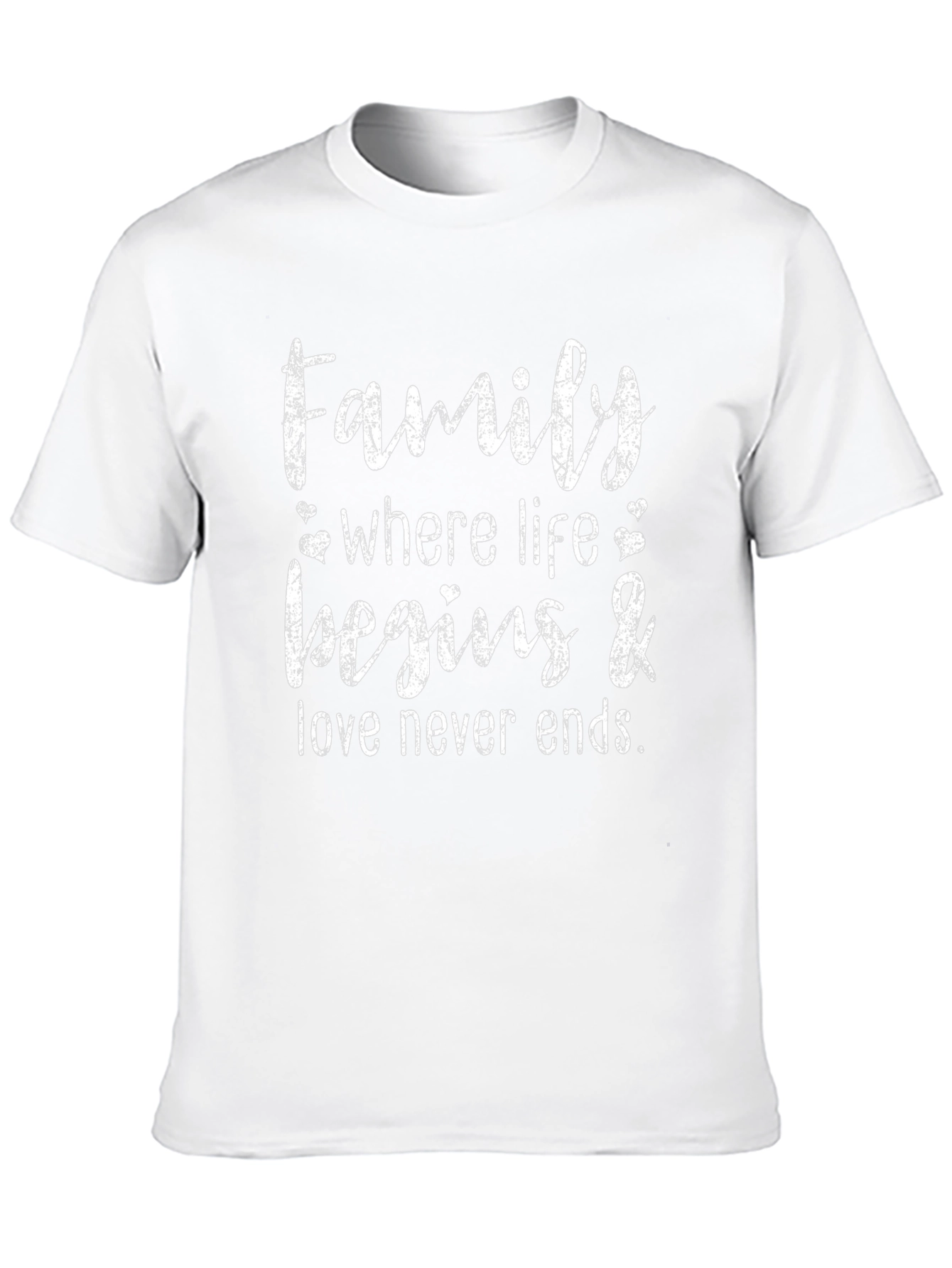 Family Where Life Begins & Love Never Ends T-Shirt