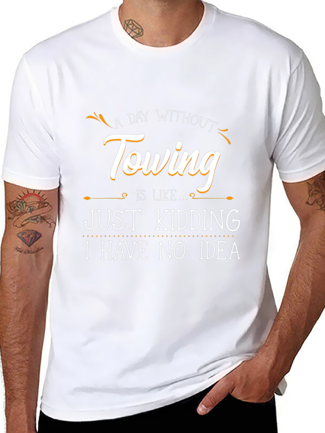 Funny Towing T-Shirt - A Day Without Towing
