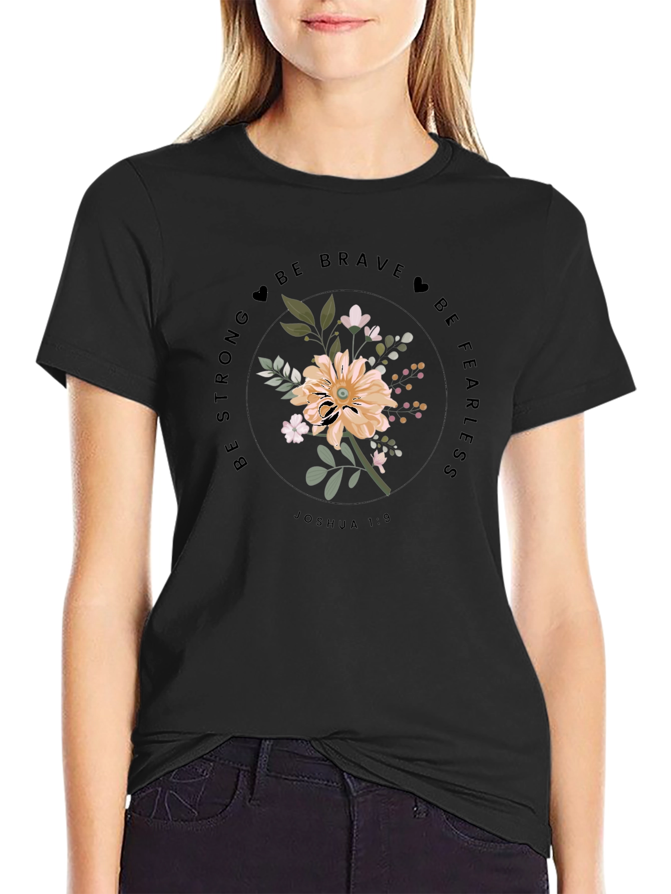Floral Graphic Tee - Be Strong & Fearless