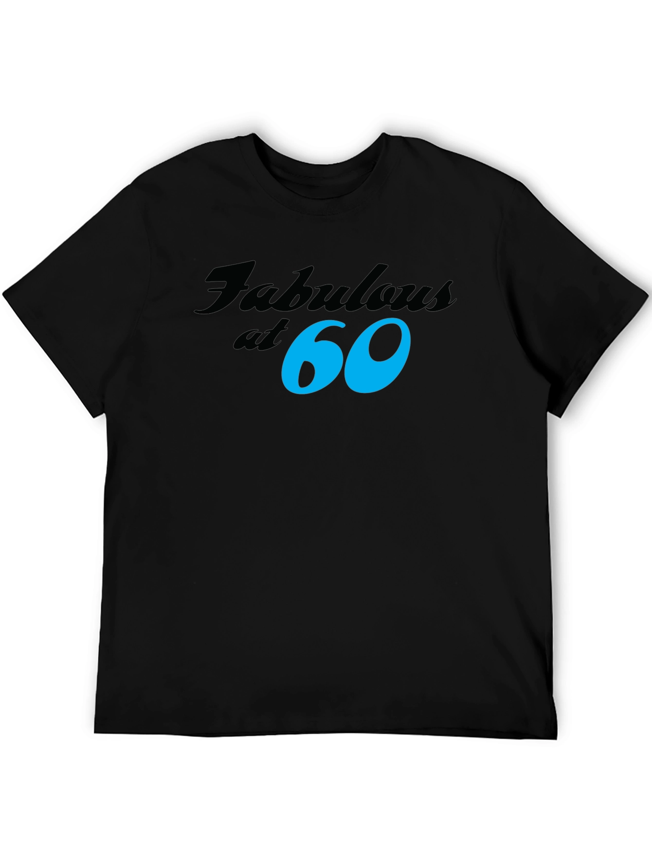 Fabulous at 60 Black T-Shirt